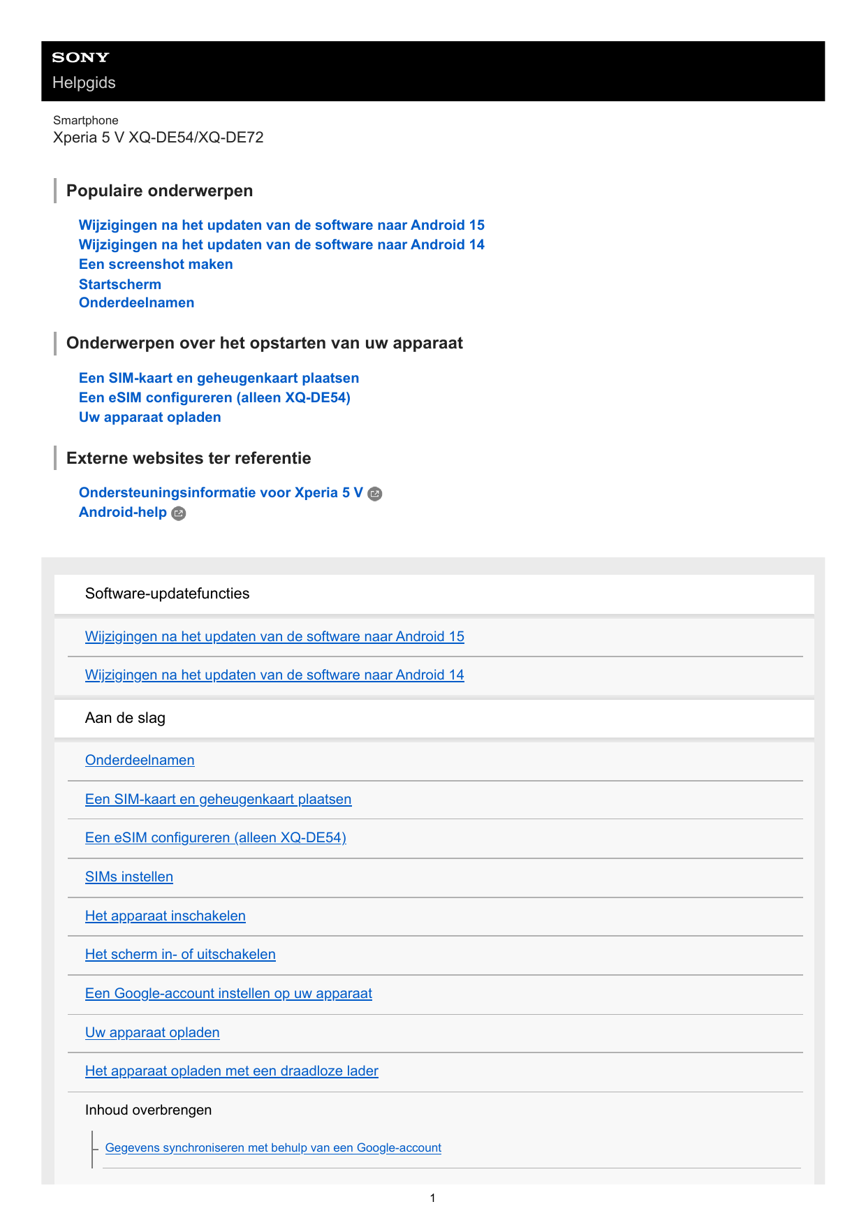 HelpgidsSmartphoneXperia 5 V XQ-DE54/XQ-DE72Populaire onderwerpenWijzigingen na het updaten van de software naar Android 15Wijzi