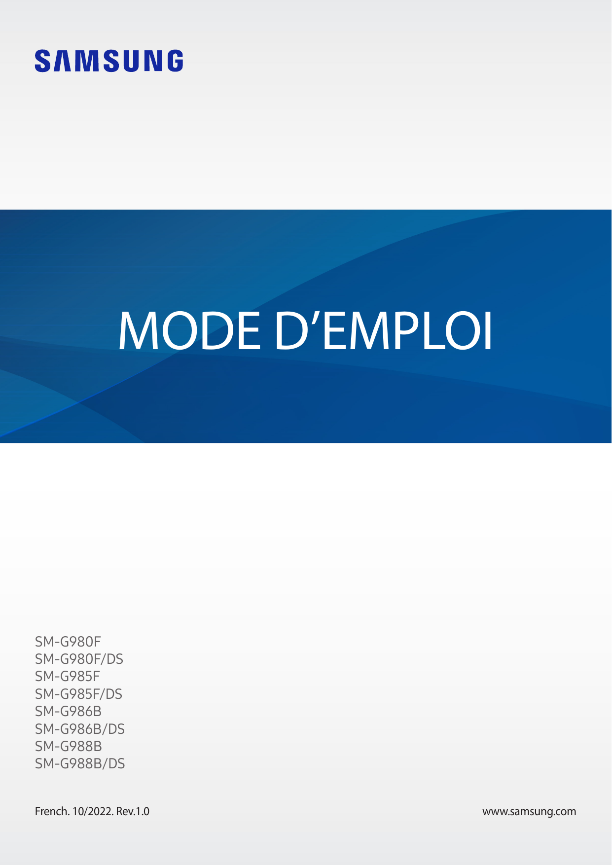 MODE D’EMPLOISM-G980FSM-G980F/DSSM-G985FSM-G985F/DSSM-G986BSM-G986B/DSSM-G988BSM-G988B/DSFrench. 10/2022. Rev.1.0www.samsung.com