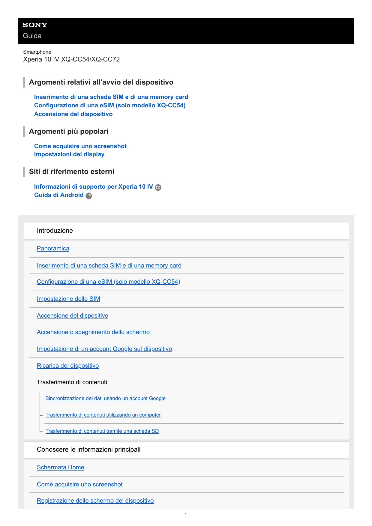 GuidaSmartphoneXperia 10 IV XQ-CC54/XQ-CC72Argomenti relativi all'avvio del dispositivoInserimento di una scheda SIM e di una me
