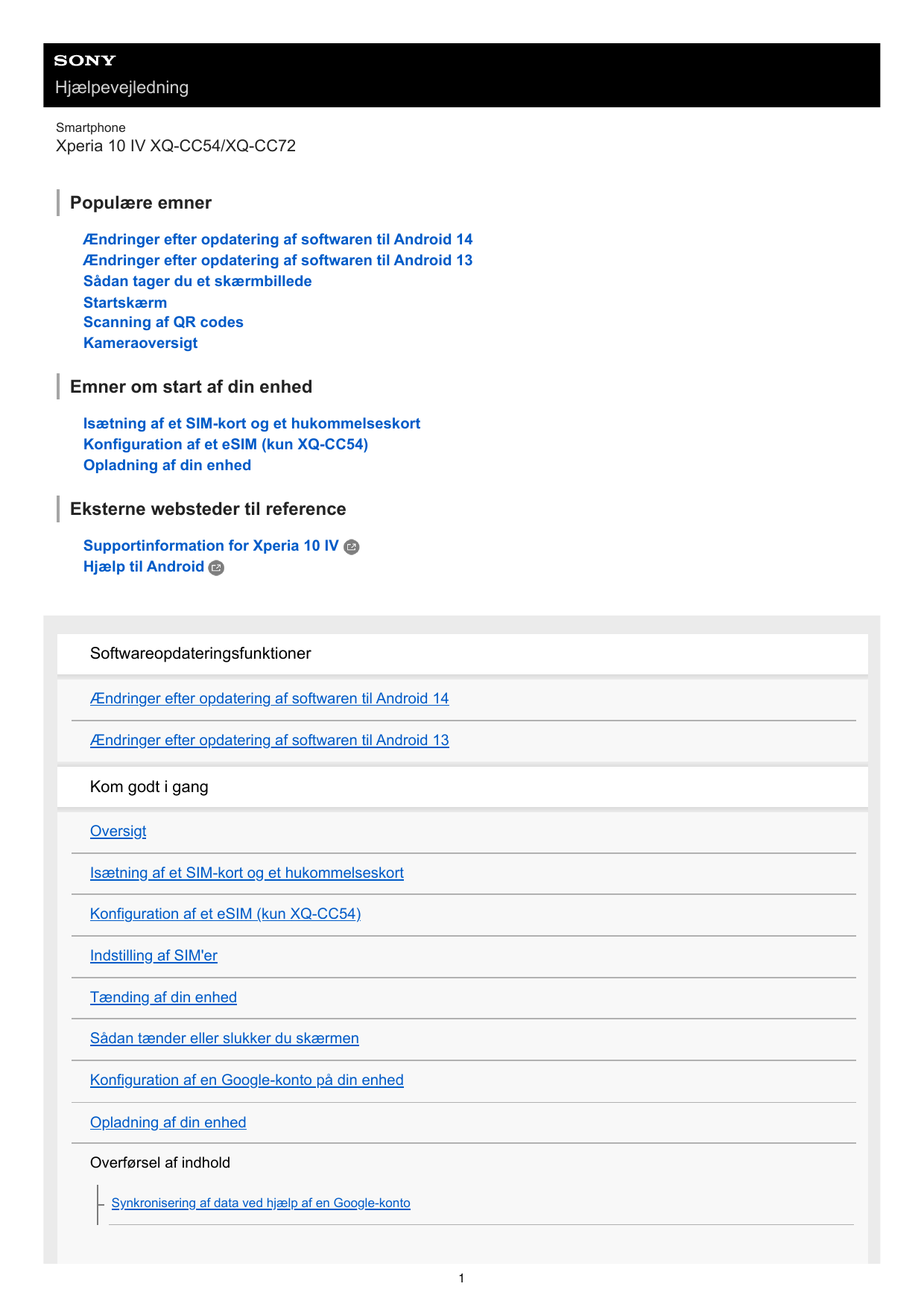 HjælpevejledningSmartphoneXperia 10 IV XQ-CC54/XQ-CC72Populære emnerÆndringer efter opdatering af softwaren til Android 14Ændrin