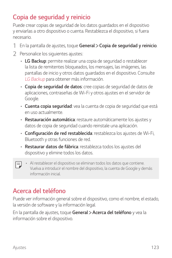 Copia de seguridad y reinicioPuede crear copias de seguridad de los datos guardados en el dispositivoy enviarlas a otro disposit