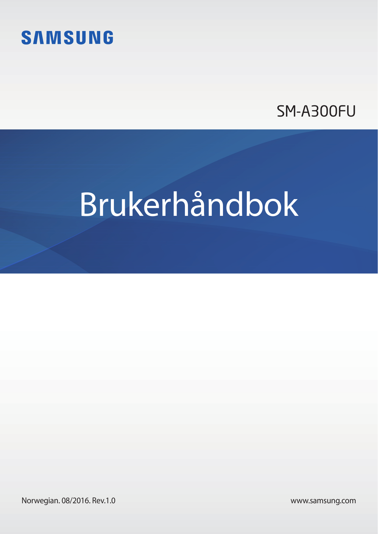 SM-A300FUBrukerhåndbokNorwegian. 08/2016. Rev.1.0www.samsung.com