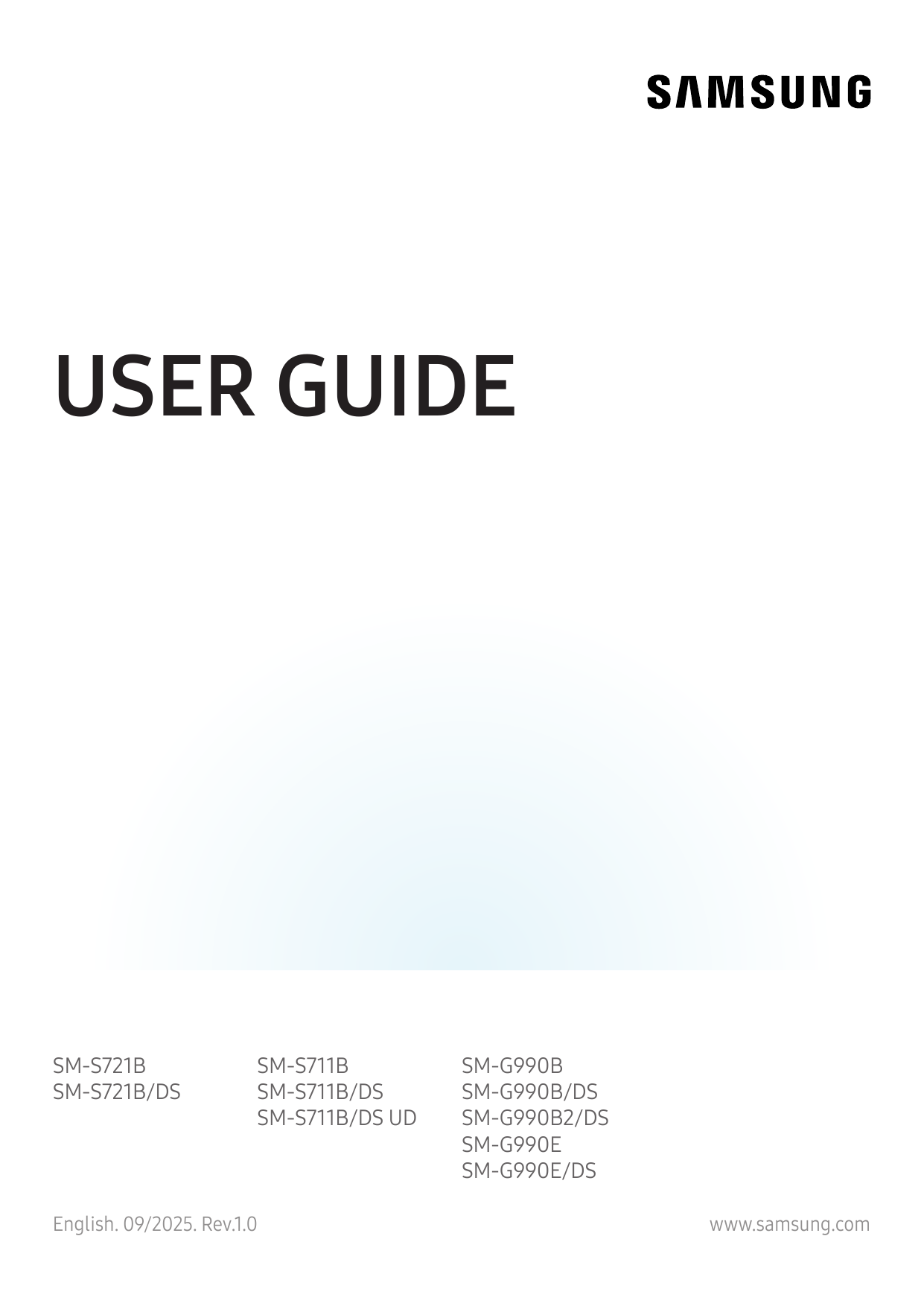 USER GUIDESM-S721BSM-S721B/DSSM-S711BSM-S711B/DSSM-S711B/DS UDEnglish. 09/2025. Rev.1.0SM-G990BSM-G990B/DSSM-G990B2/DSSM-G990ESM