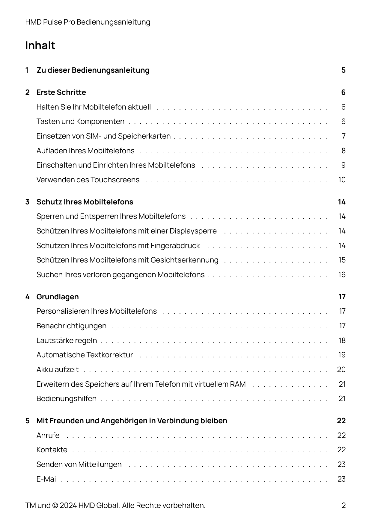 HMD Pulse Pro BedienungsanleitungInhalt1Zu dieser Bedienungsanleitung2 Erste Schri�e56Halten Sie Ihr Mobiltelefon aktuell . . . 