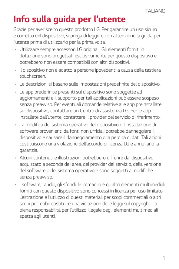 Info sulla guida per l’utenteITALIANOGrazie per aver scelto questo prodotto LG. Per garantire un uso sicuroe corretto del dispos
