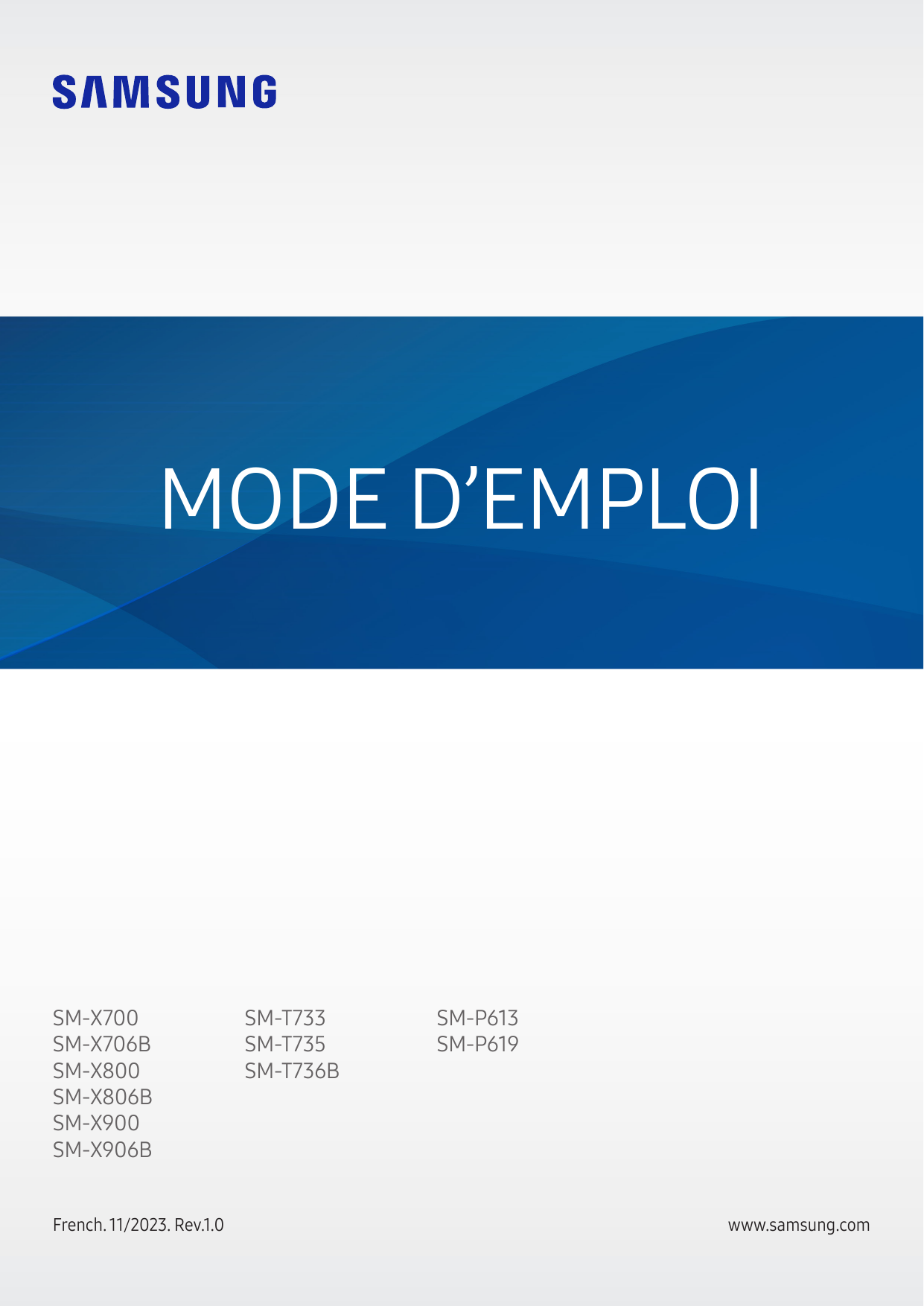 MODE D’EMPLOISM-X700SM-X706BSM-X800SM-X806BSM-X900SM-X906BFrench. 11/2023. Rev.1.0SM-T733SM-T735SM-T736BSM-P613SM-P619www.samsun