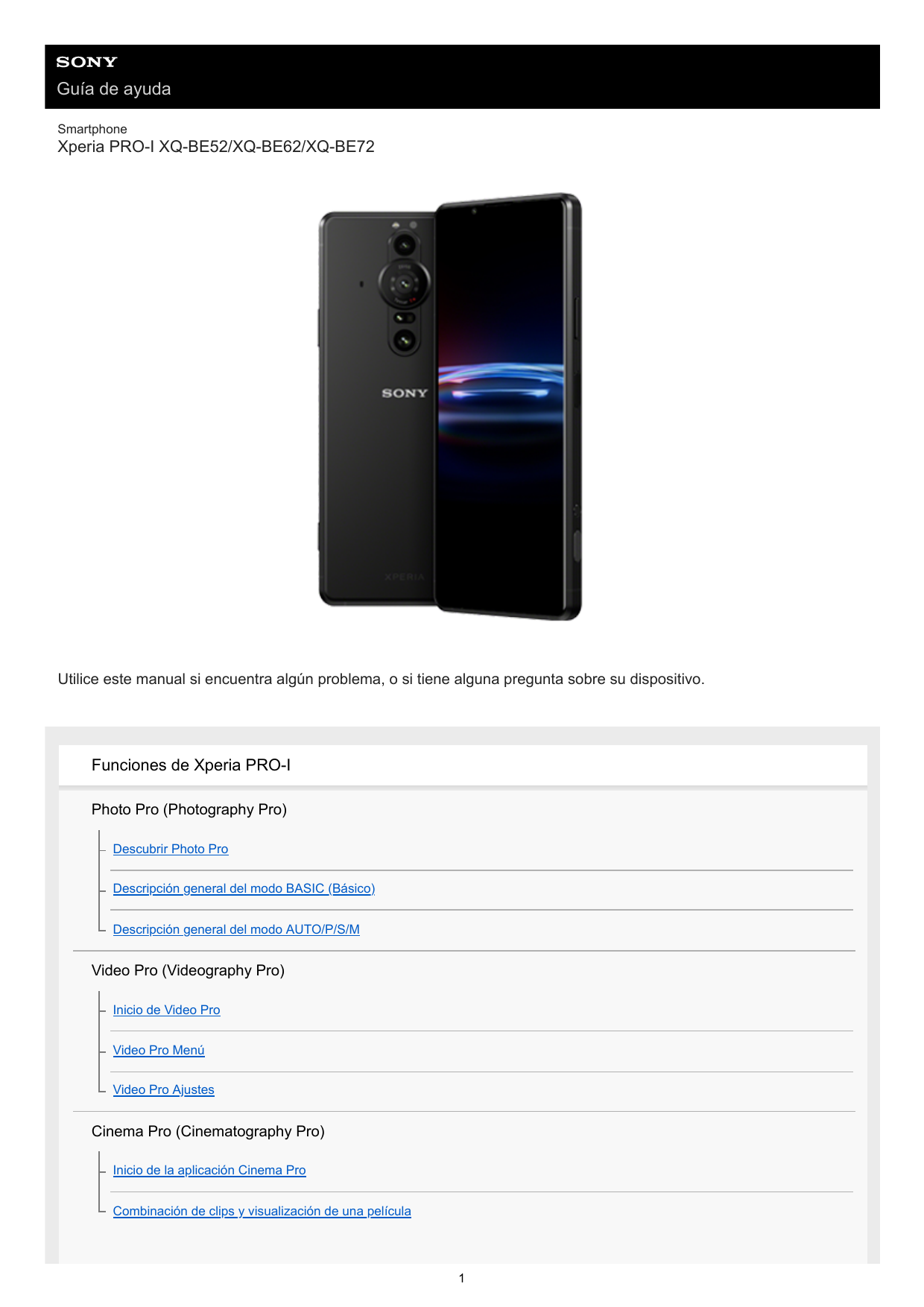 Guía de ayudaSmartphoneXperia PRO-I XQ-BE52/XQ-BE62/XQ-BE72Utilice este manual si encuentra algún problema, o si tiene alguna pr
