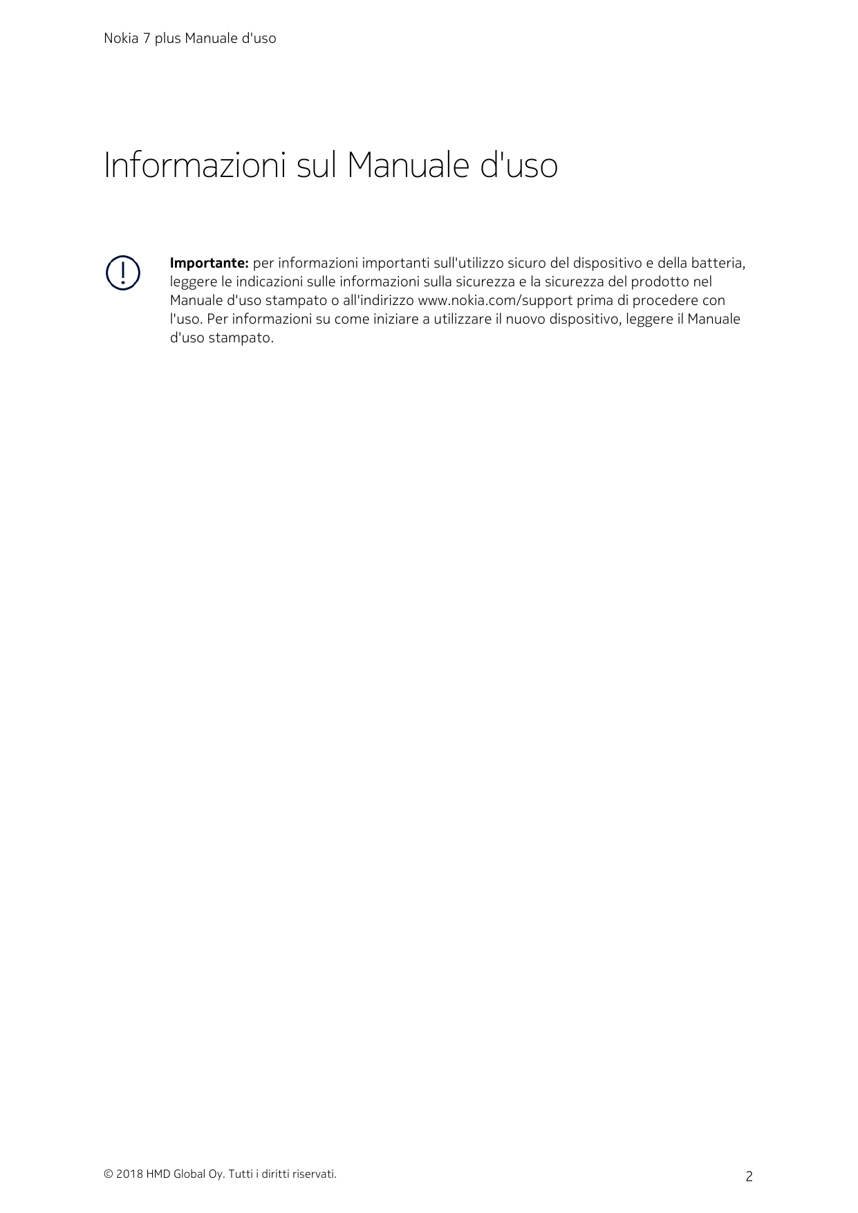 Nokia 7 plus Manuale d'usoInformazioni sul Manuale d'usoImportante: per informazioni importanti sull'utilizzo sicuro del disposi