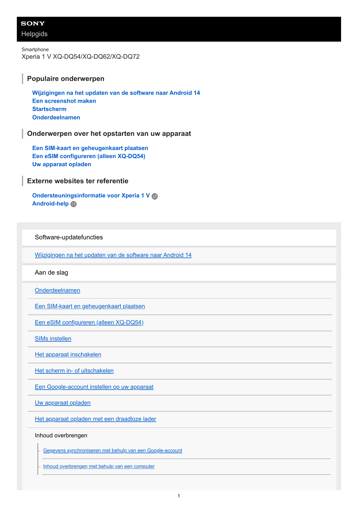 HelpgidsSmartphoneXperia 1 V XQ-DQ54/XQ-DQ62/XQ-DQ72Populaire onderwerpenWijzigingen na het updaten van de software naar Android