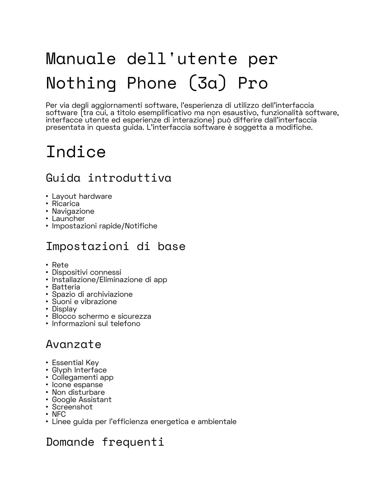 Manuale dell'utente perNothing Phone (3a) ProPer via degli aggiornamenti software, l'esperienza di utilizzo dell'interfacciasoft
