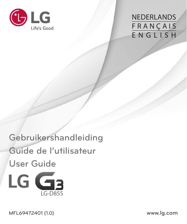 NEDERLANDSFRANÇAISENGLISHGebruikershandleidingGuide de l’utilisateurUser GuideLG-D855MFL69472401 (1.0)www.lg.com