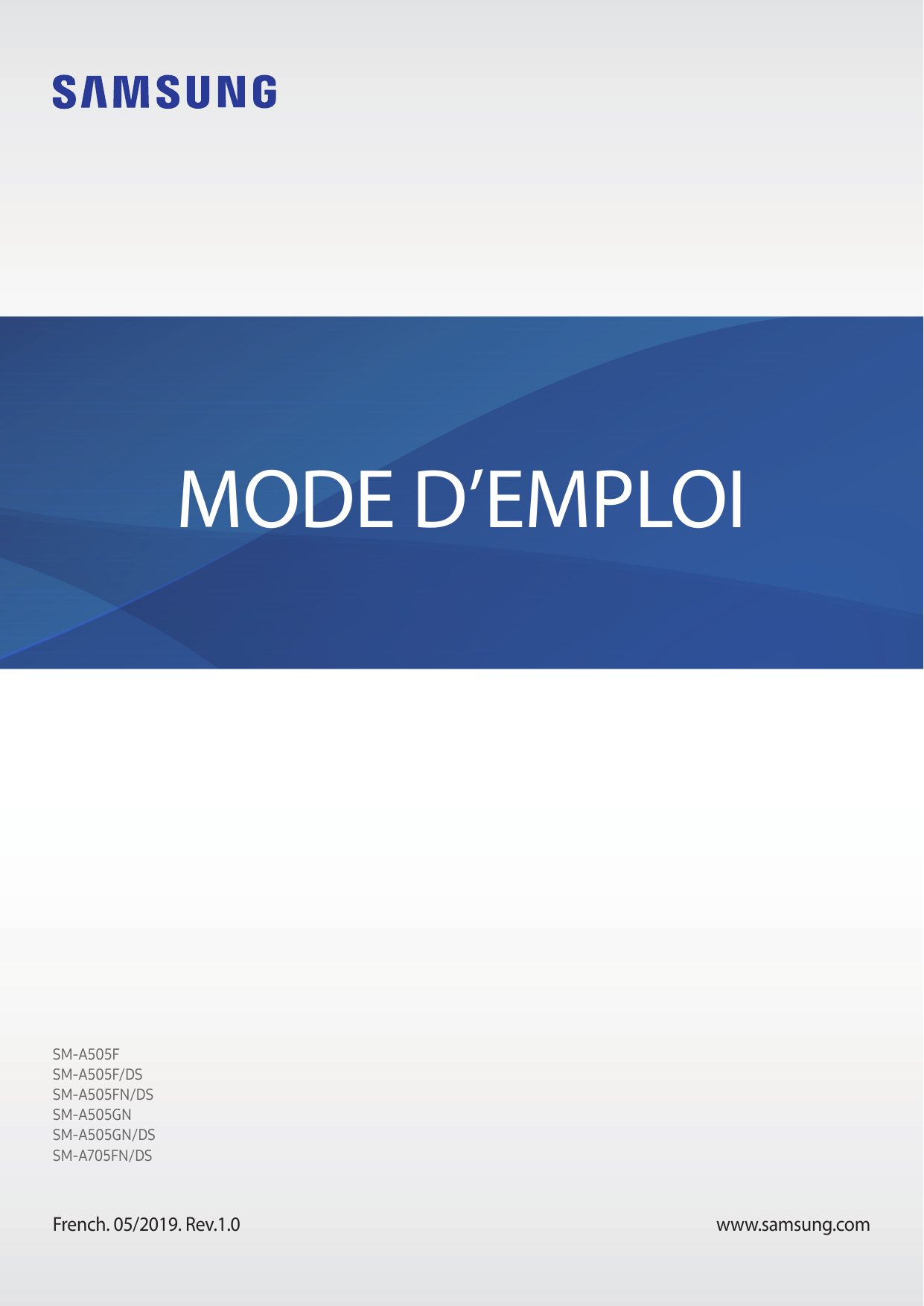 MODE D’EMPLOISM-A505FSM-A505F/DSSM-A505FN/DSSM-A505GNSM-A505GN/DSSM-A705FN/DSFrench. 05/2019. Rev.1.0www.samsung.com