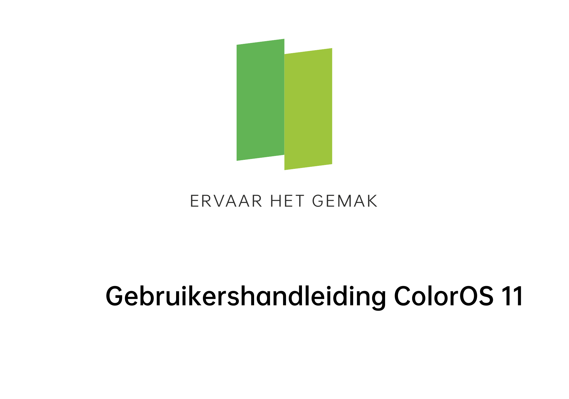E R VA A R H E T G E M A KGebruikershandleiding ColorOS 11