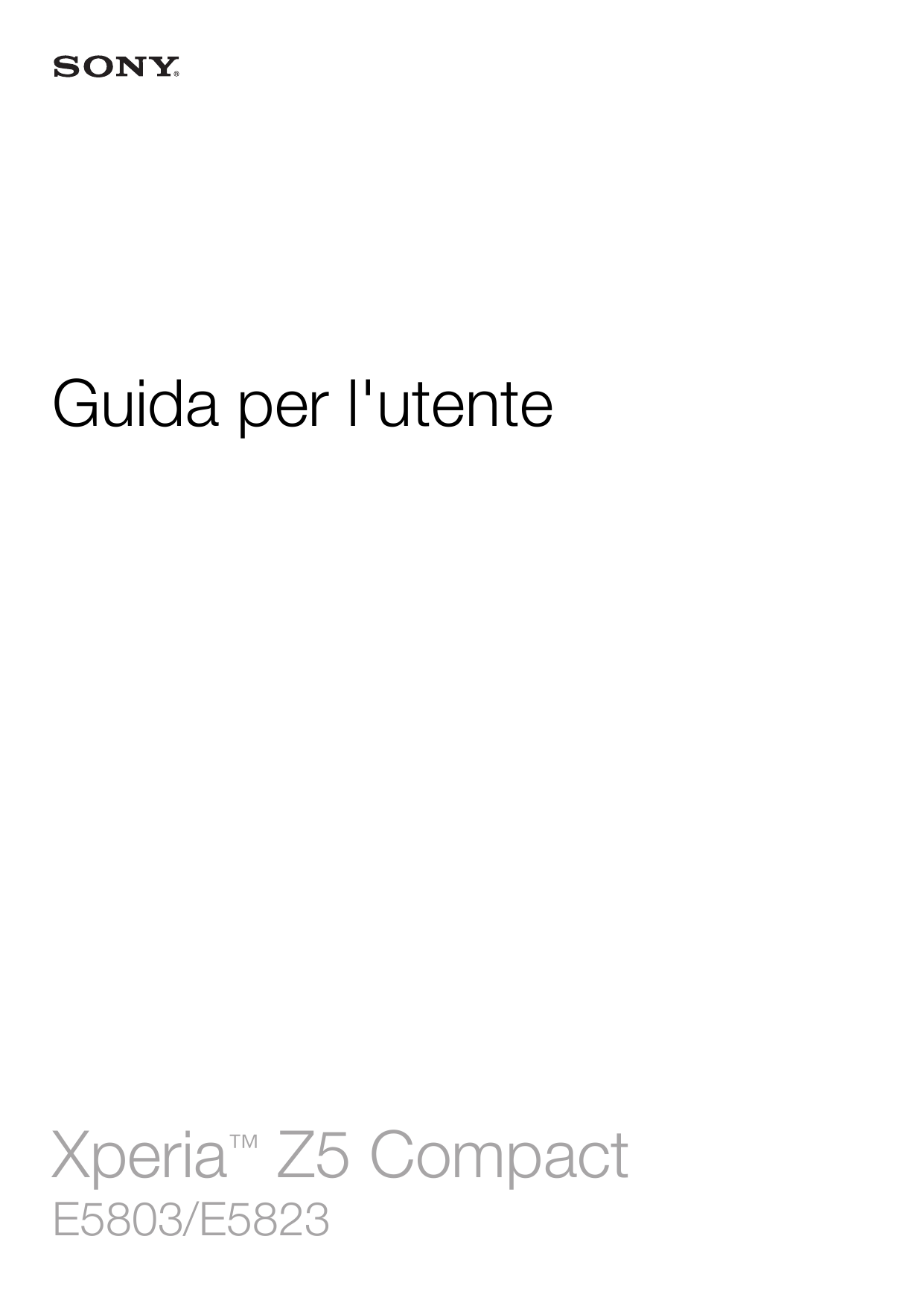 Guida per l'utenteXperia™ Z5 CompactE5803/E5823