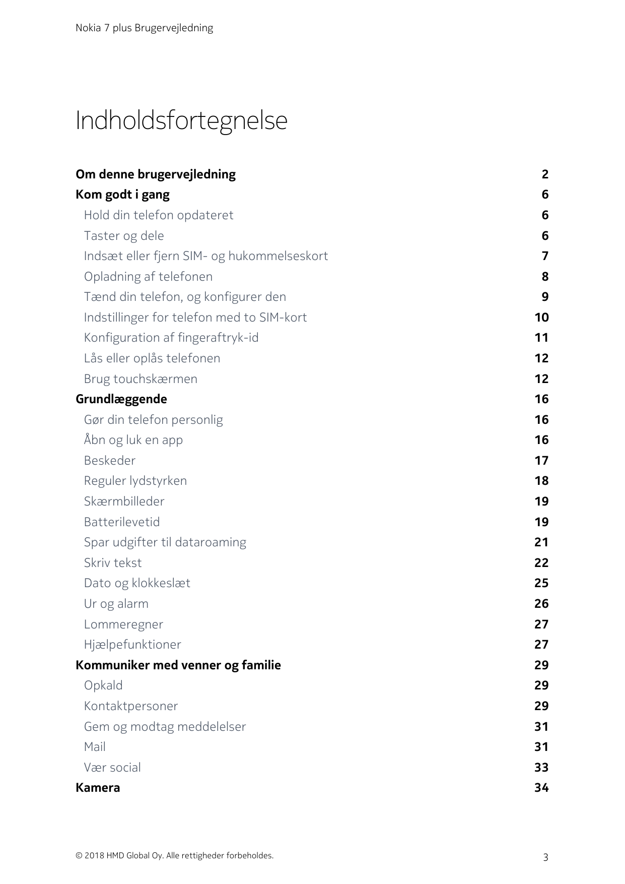 Nokia 7 plus BrugervejledningIndholdsfortegnelseOm denne brugervejledning2Kom godt i gang6Hold din telefon opdateret6Taster og d
