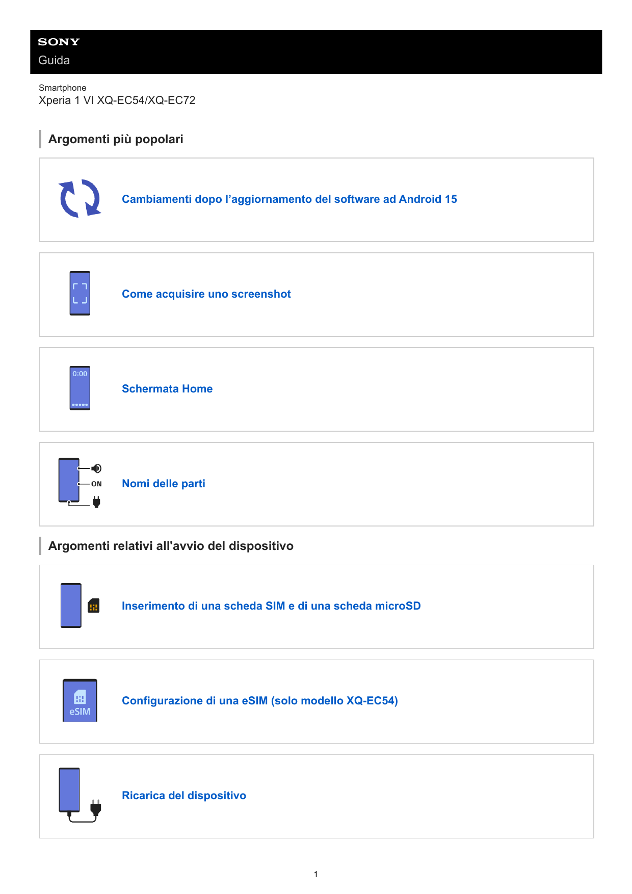 GuidaSmartphoneXperia 1 VI XQ-EC54/XQ-EC72Argomenti più popolariCambiamenti dopo l’aggiornamento del software ad Android 15Come 