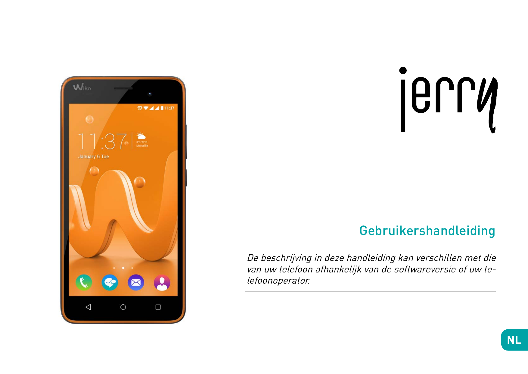 GebruikershandleidingDe beschrijving in deze handleiding kan verschillen met dievan uw telefoon afhankelijk van de softwareversi