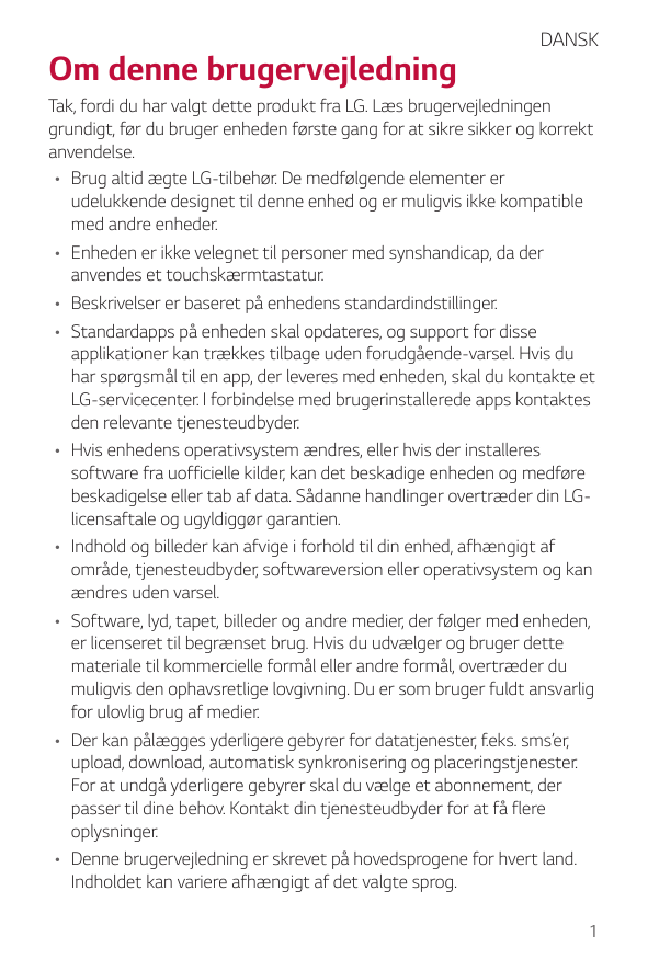 Om denne brugervejledningDANSKTak, fordi du har valgt dette produkt fra LG. Læs brugervejledningengrundigt, før du bruger enhede