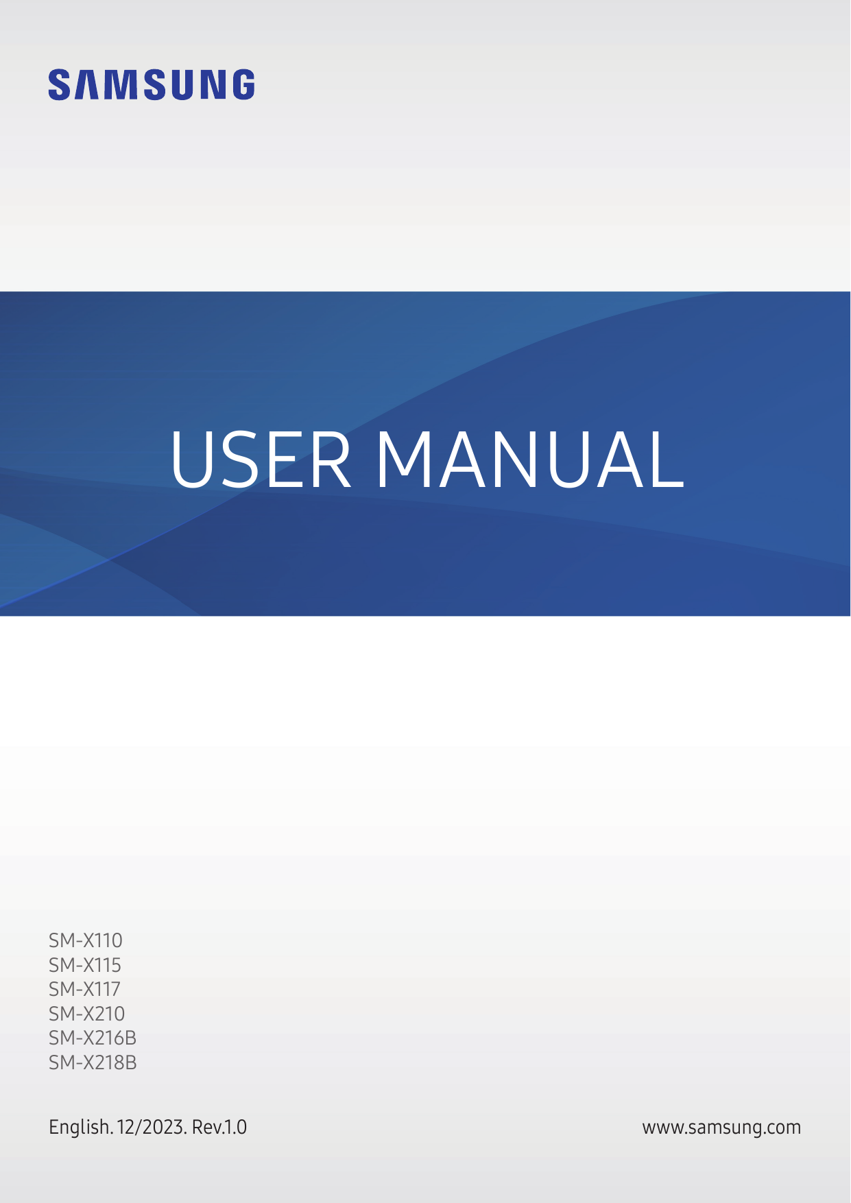 USER MANUALSM-X110SM-X115SM-X117SM-X210SM-X216BSM-X218BEnglish. 12/2023. Rev.1.0www.samsung.com