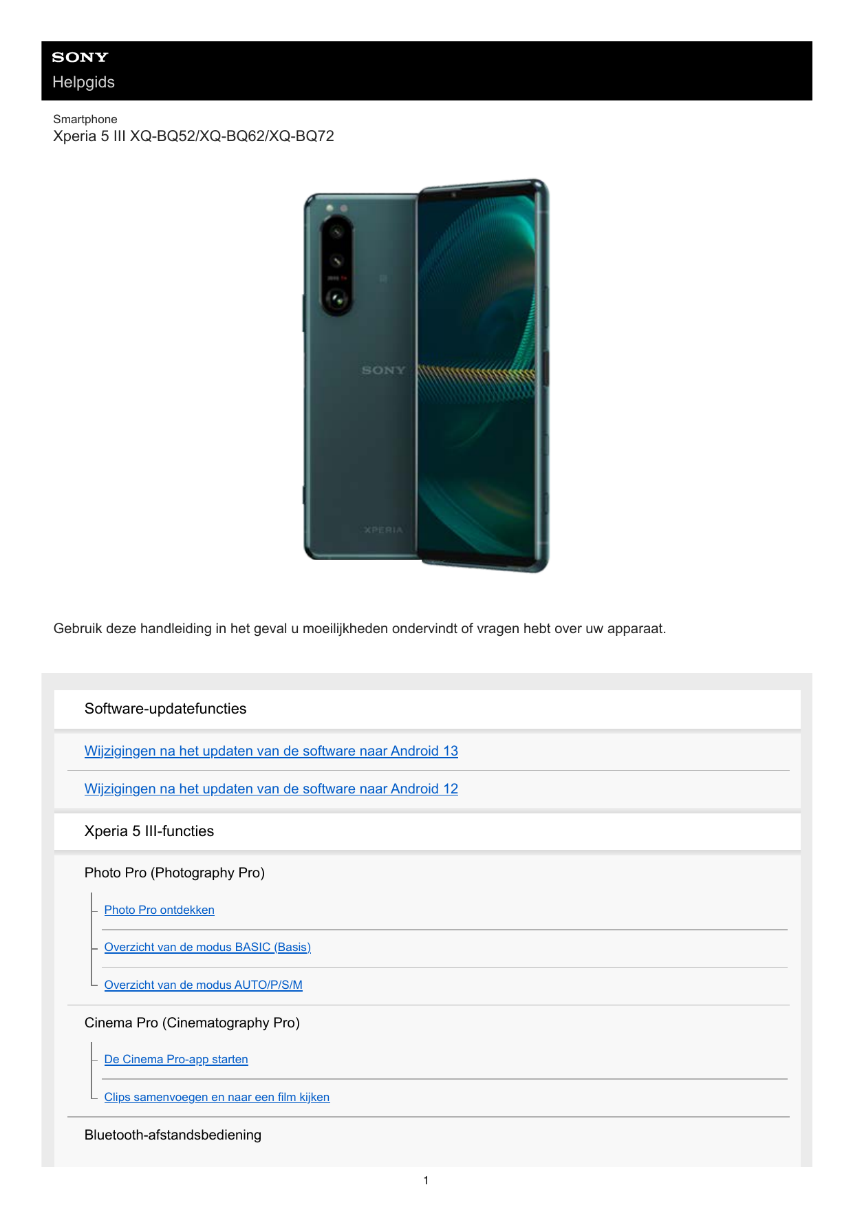 HelpgidsSmartphoneXperia 5 III XQ-BQ52/XQ-BQ62/XQ-BQ72Gebruik deze handleiding in het geval u moeilijkheden ondervindt of vragen