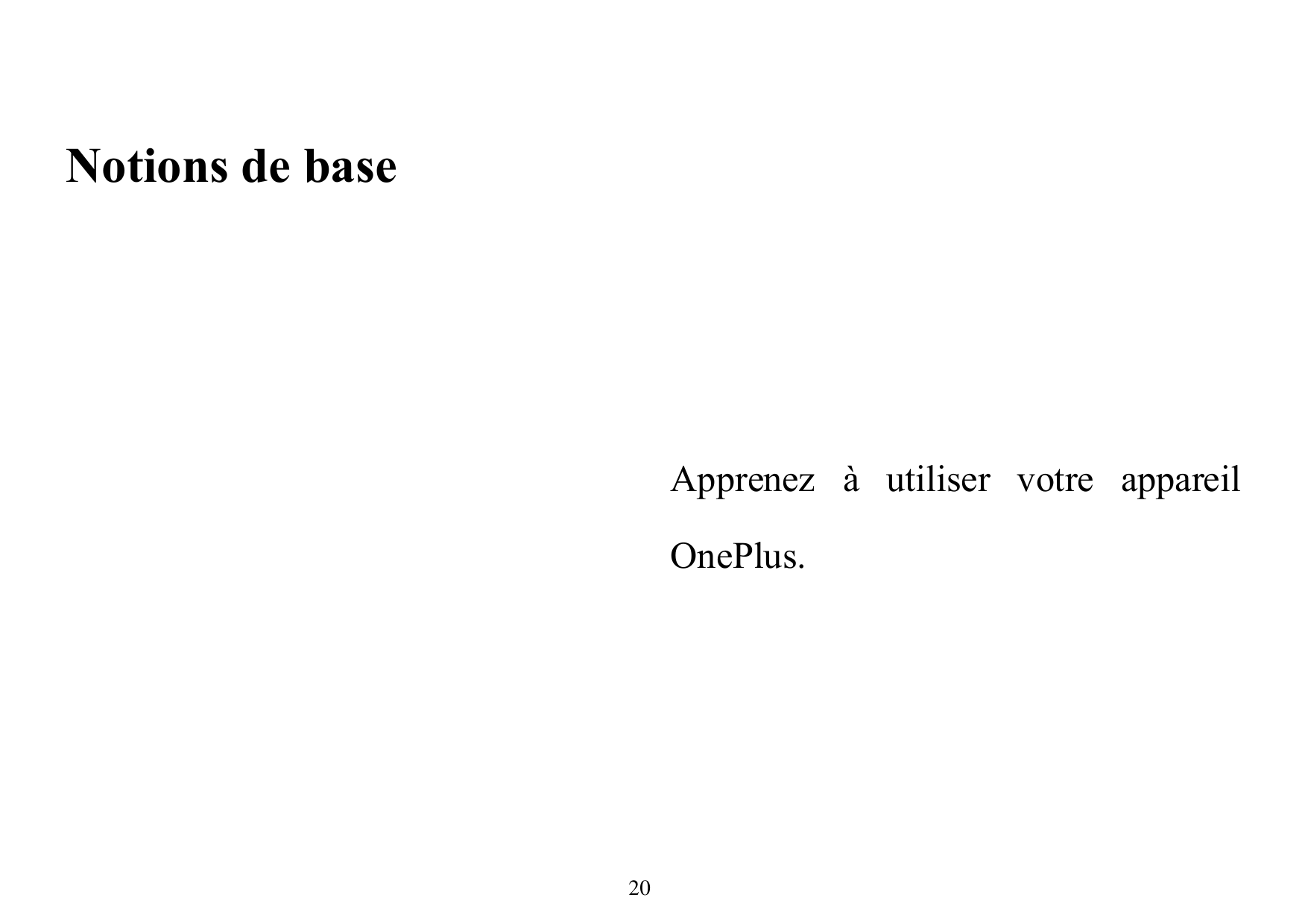Notions de baseApprenez à utiliser votre appareilOnePlus.20
