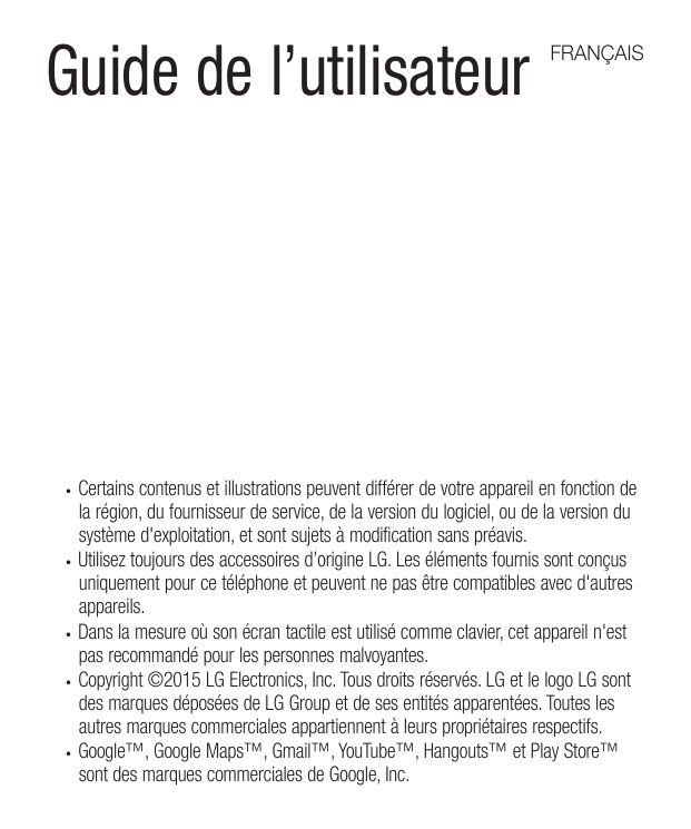 Guide de l’utilisateurFRANÇAISCertains contenus et illustrations peuvent différer de votre appareil en fonction dela région, du 