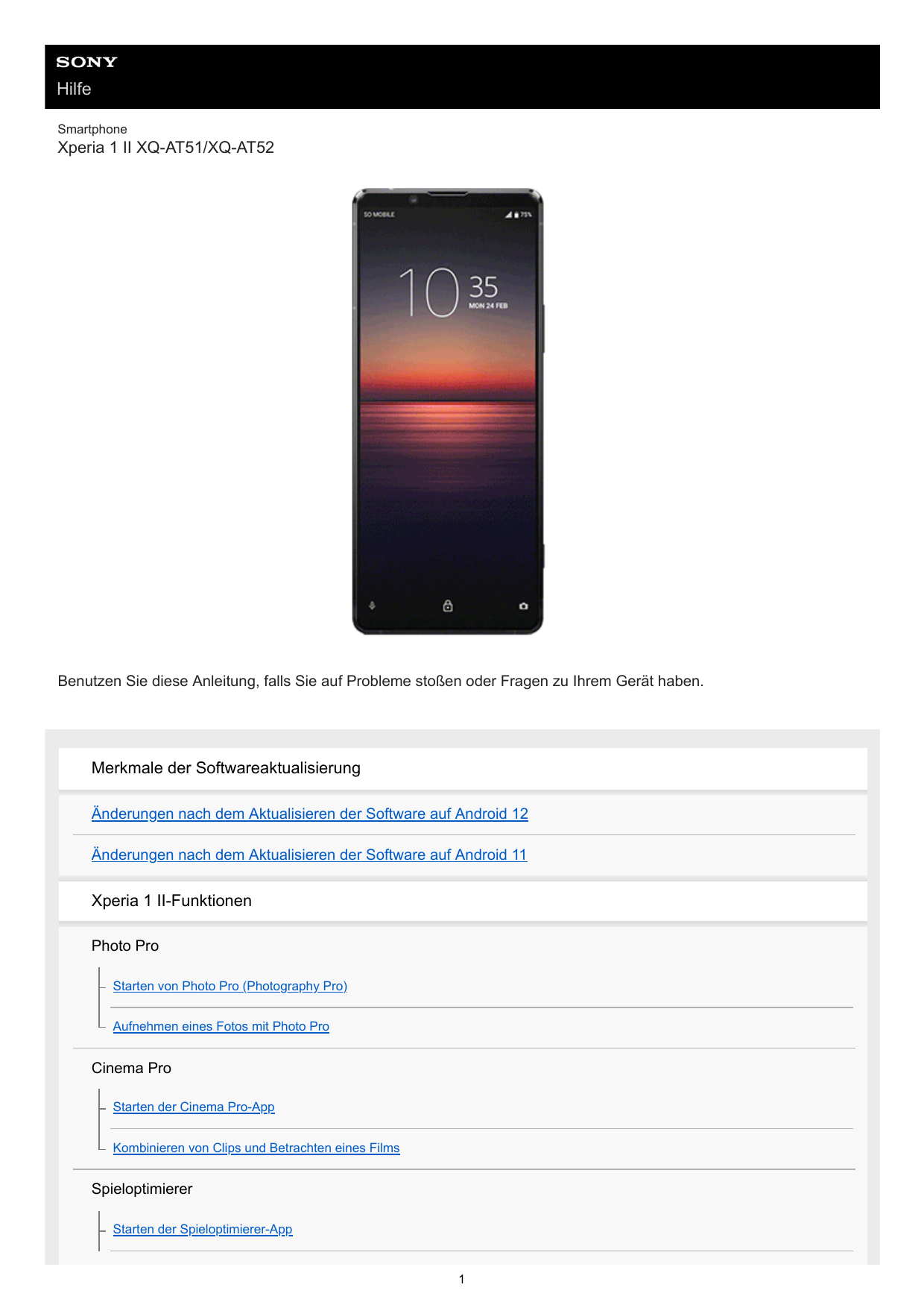 HilfeSmartphoneXperia 1 II XQ-AT51/XQ-AT52Benutzen Sie diese Anleitung, falls Sie auf Probleme stoßen oder Fragen zu Ihrem Gerät