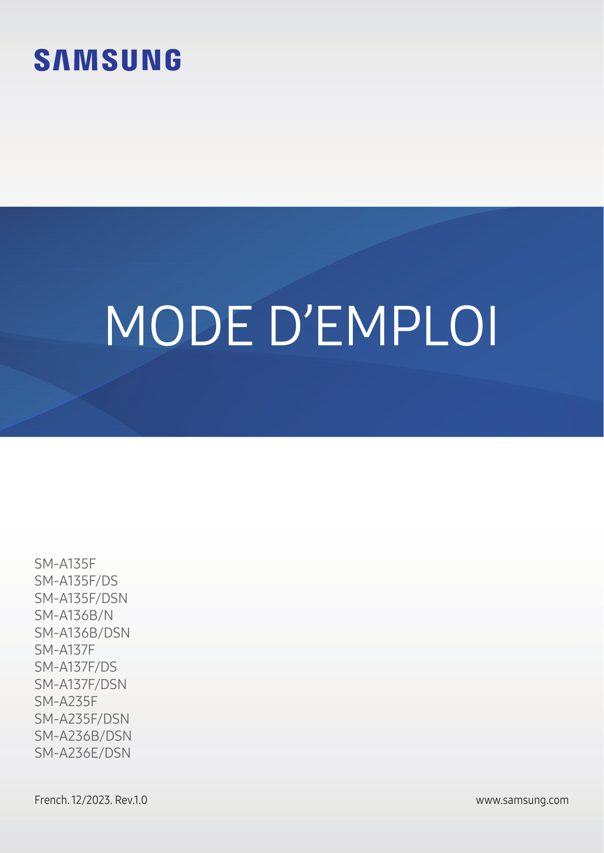 MODE D’EMPLOISM-A135FSM-A135F/DSSM-A135F/DSNSM-A136B/NSM-A136B/DSNSM-A137FSM-A137F/DSSM-A137F/DSNSM-A235FSM-A235F/DSNSM-A236B/DS