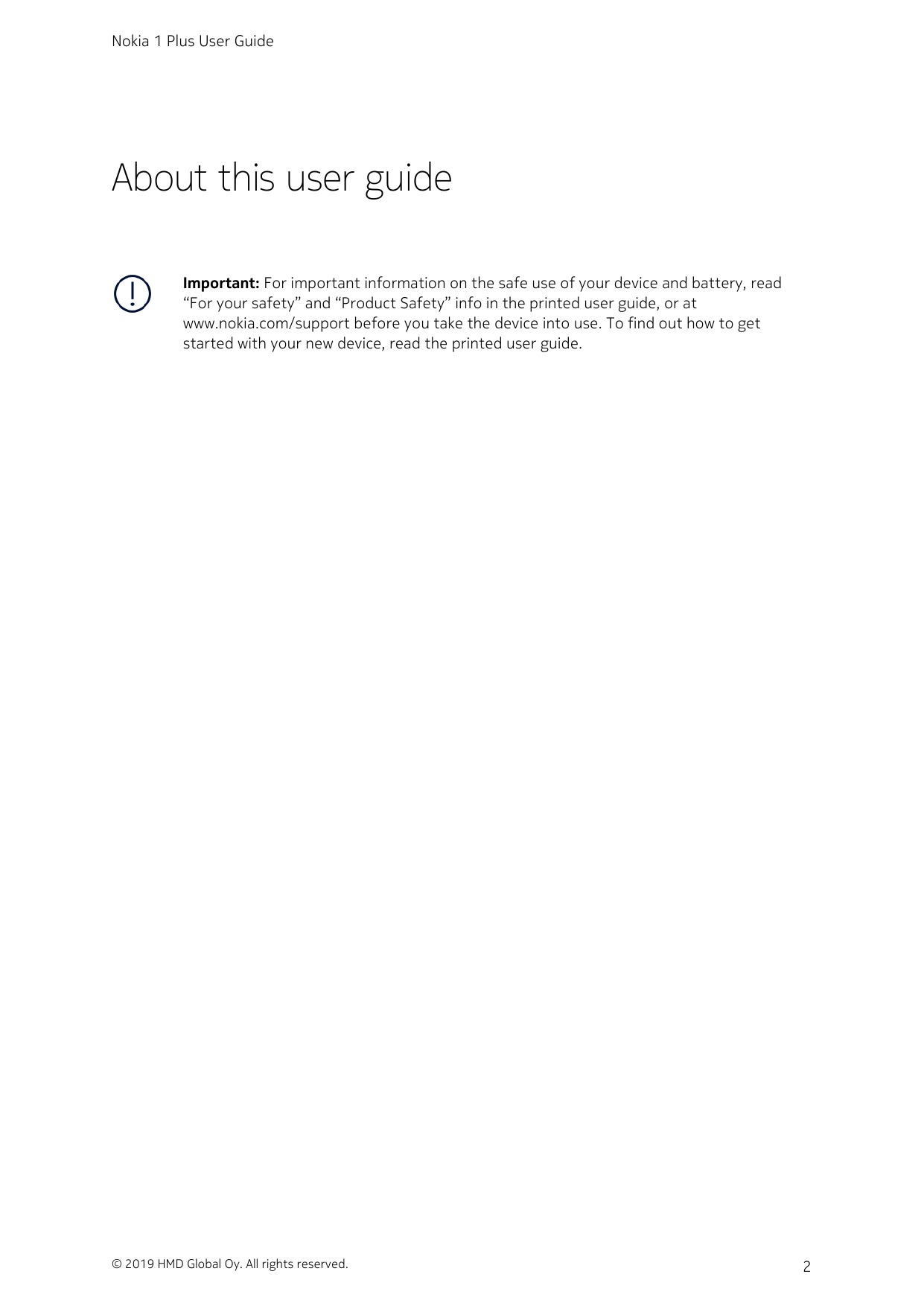 Nokia 1 Plus User GuideAbout this user guideImportant: For important information on the safe use of your device and battery, rea
