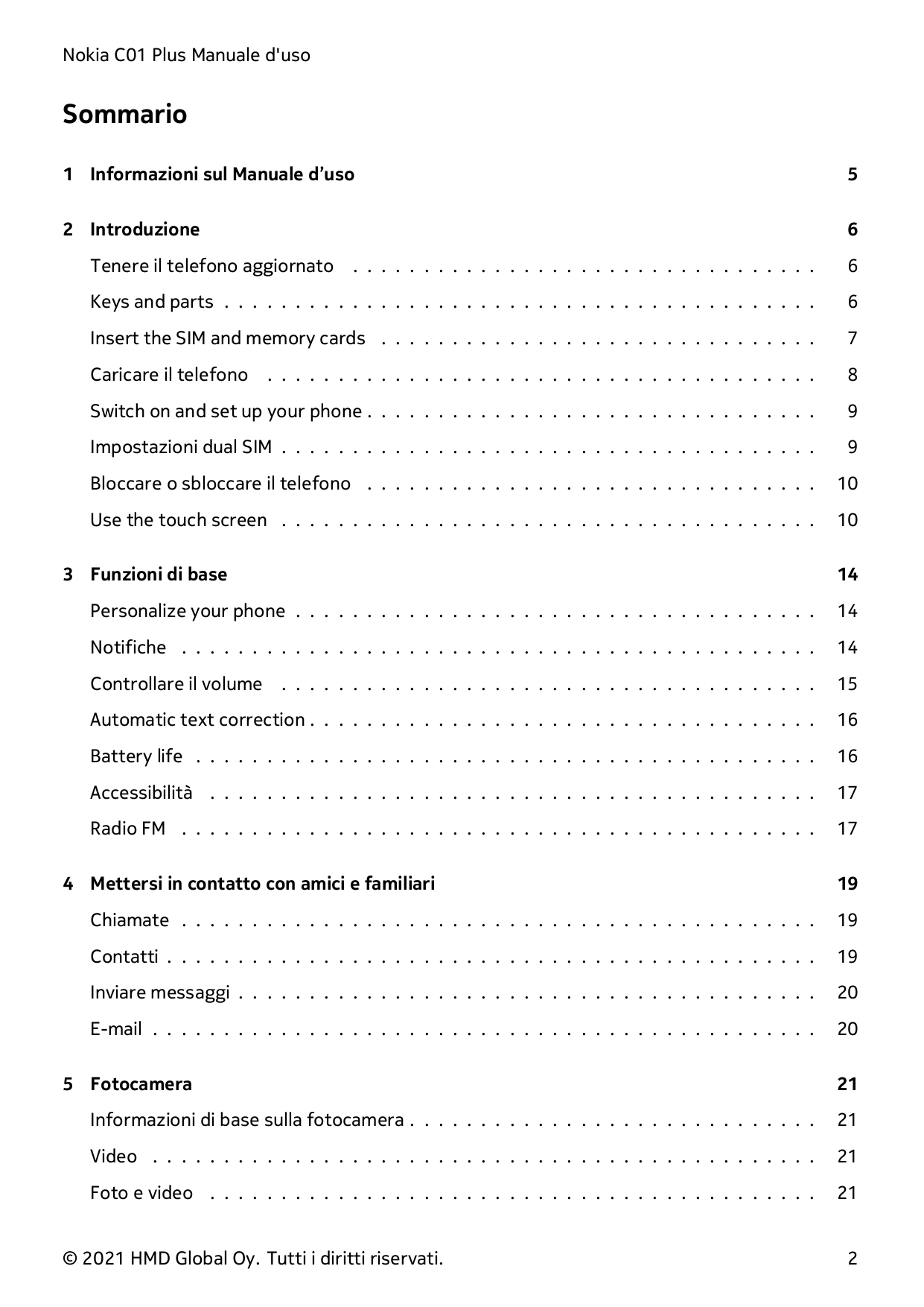 Nokia C01 Plus Manuale d'usoSommario1 Informazioni sul Manuale d’uso52 Introduzione6Tenere il telefono aggiornato. . . . . . . .