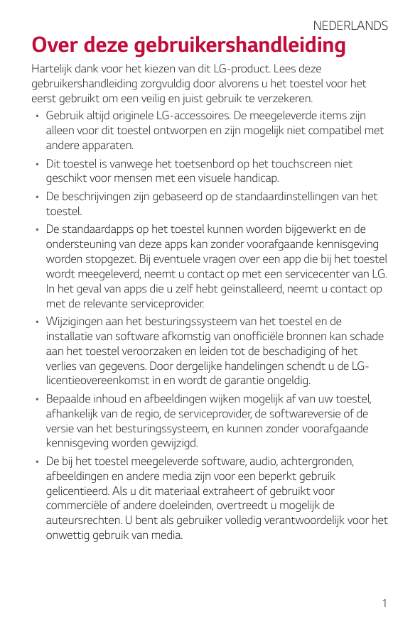 NEDERLANDSOver deze gebruikershandleidingHartelijk dank voor het kiezen van dit LG-product. Lees dezegebruikershandleiding zorgv