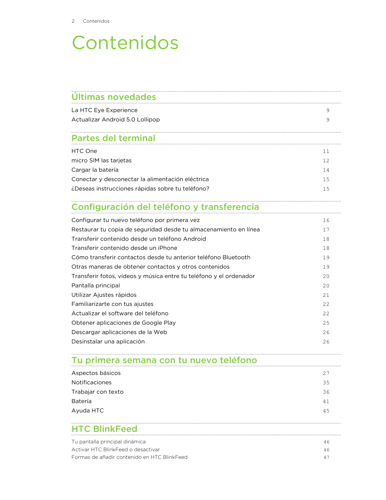 2ContenidosContenidosÚltimas novedadesLa HTC Eye Experience9Actualizar Android 5.0 Lollipop9Partes del terminalHTC One11micro SI