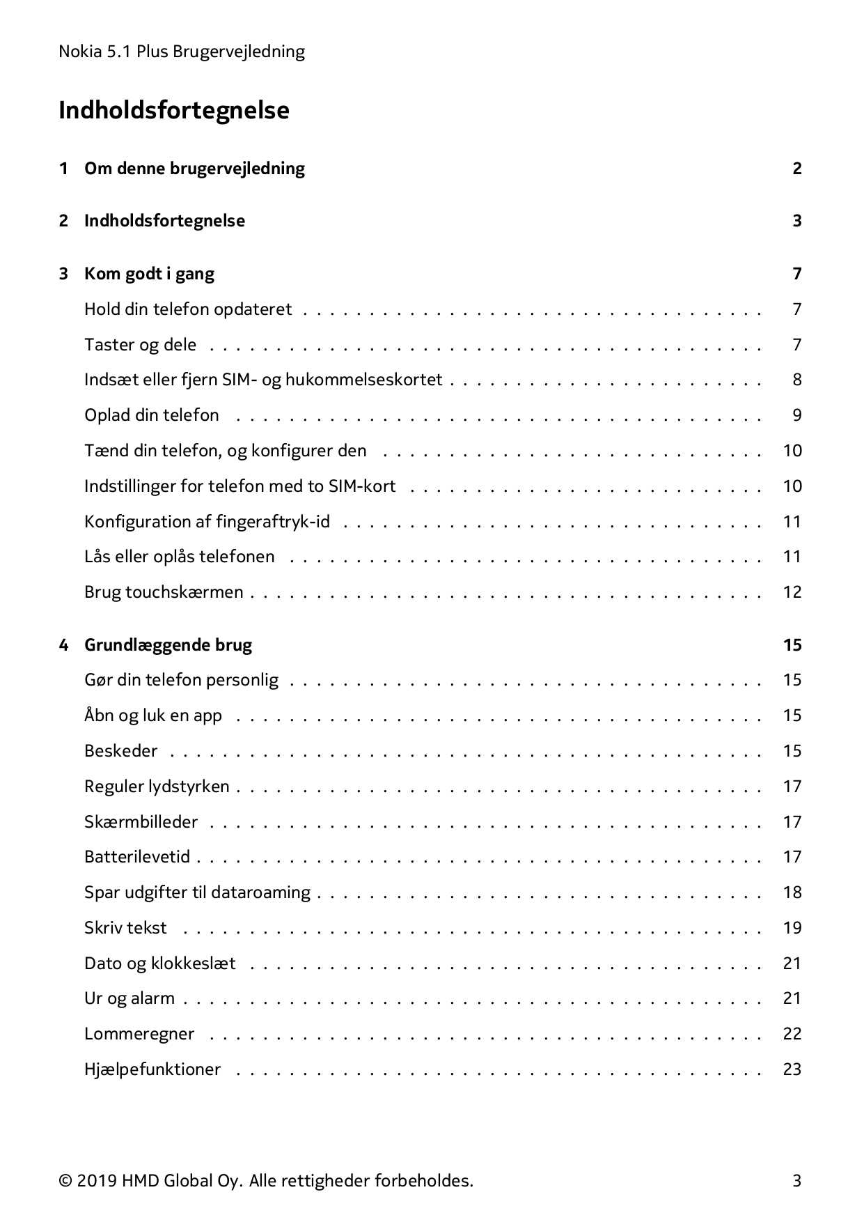 Nokia 5.1 Plus BrugervejledningIndholdsfortegnelse1 Om denne brugervejledning22 Indholdsfortegnelse33 Kom godt i gang7Hold din t