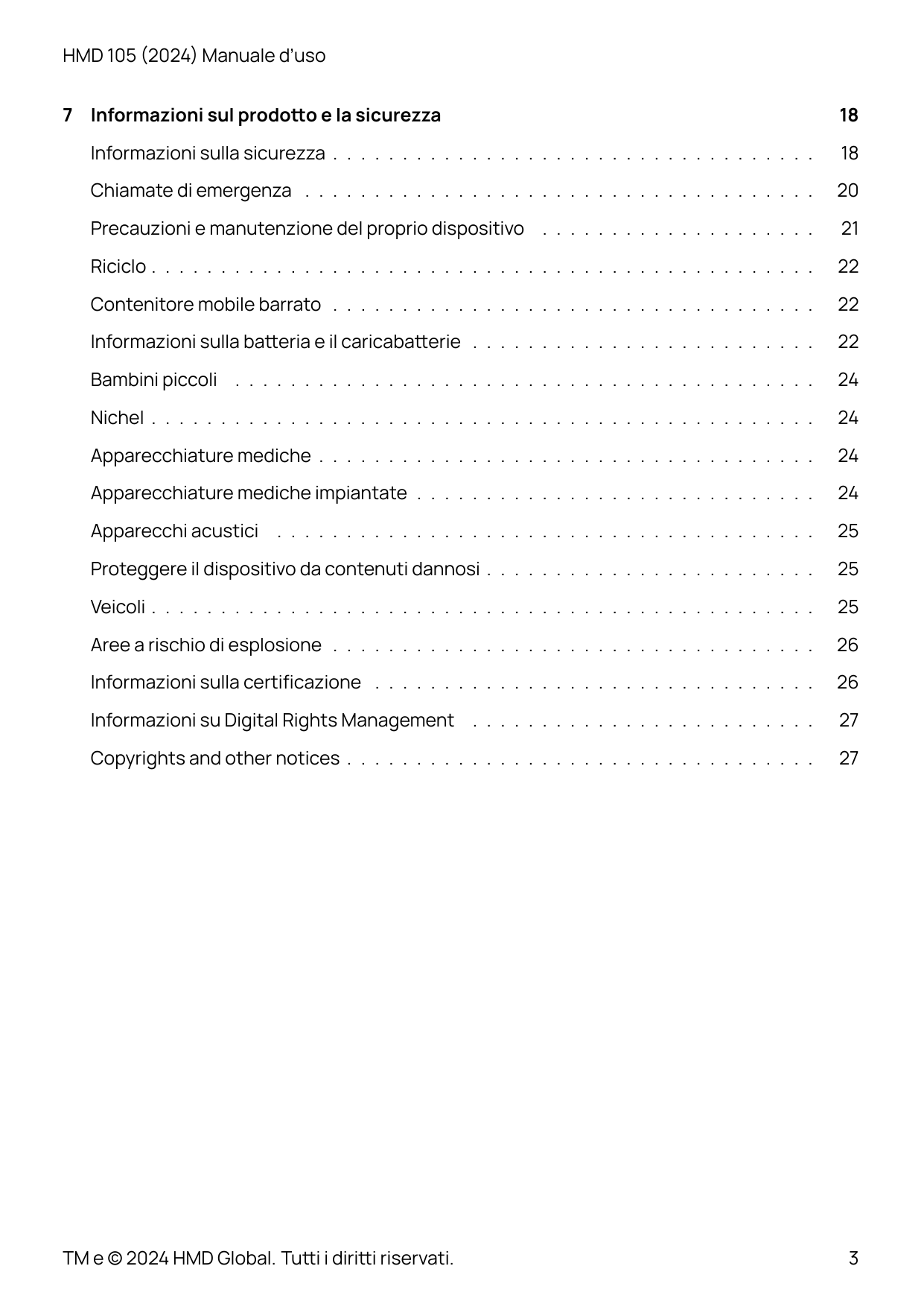 HMD 105 (2024) Manuale d’uso7 Informazioni sul prodo�o e la sicurezza18Informazioni sulla sicurezza . . . . . . . . . . . . . . 