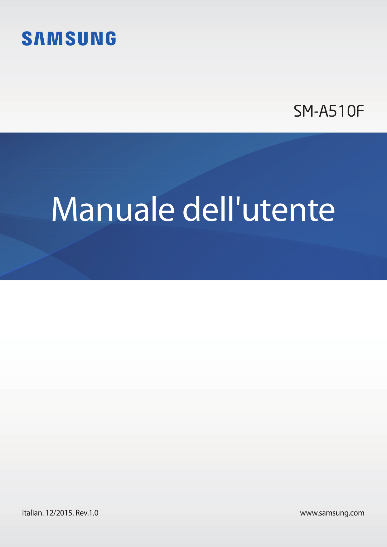 SM-A510FManuale dell'utenteItalian. 12/2015. Rev.1.0www.samsung.com