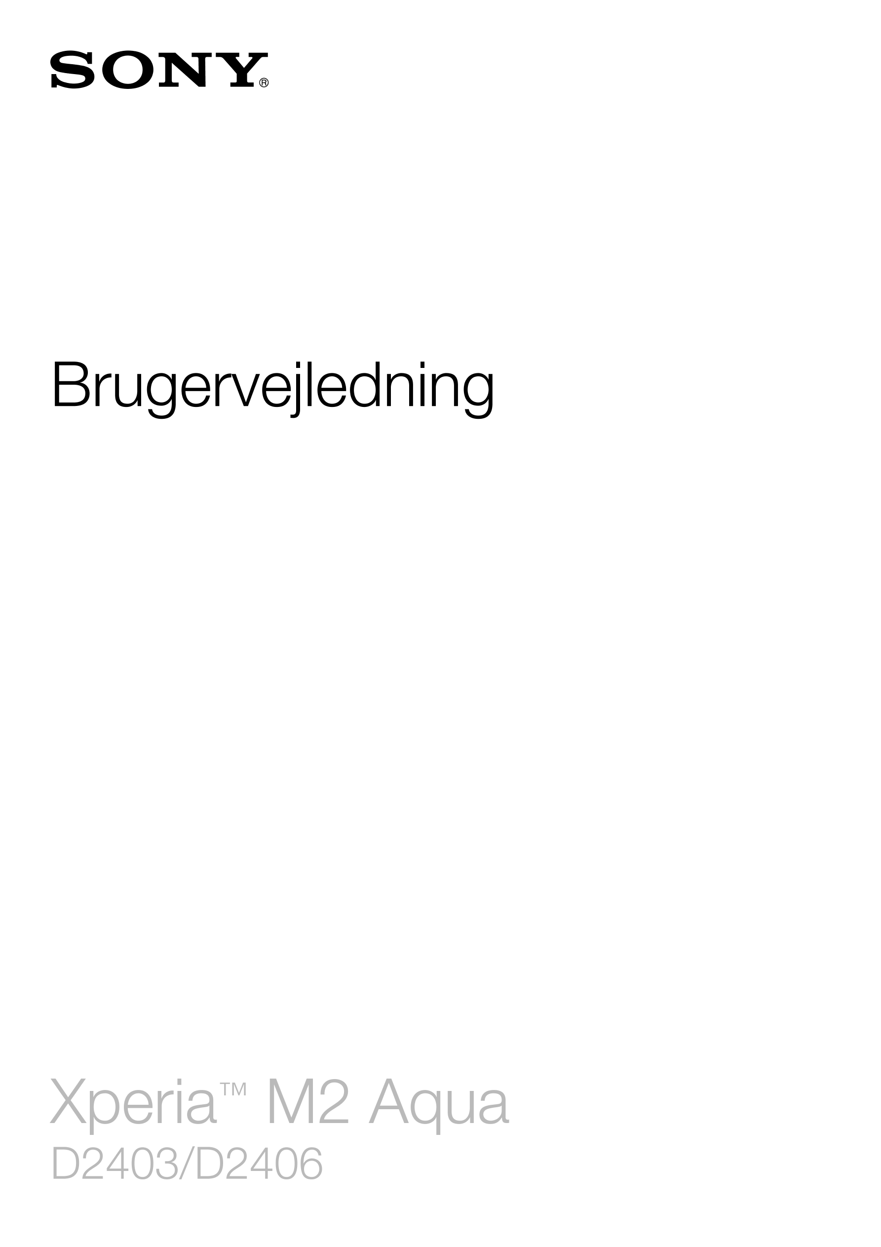 Brugervejledning
Xperia™ M2 Aqua
D2403/D2406