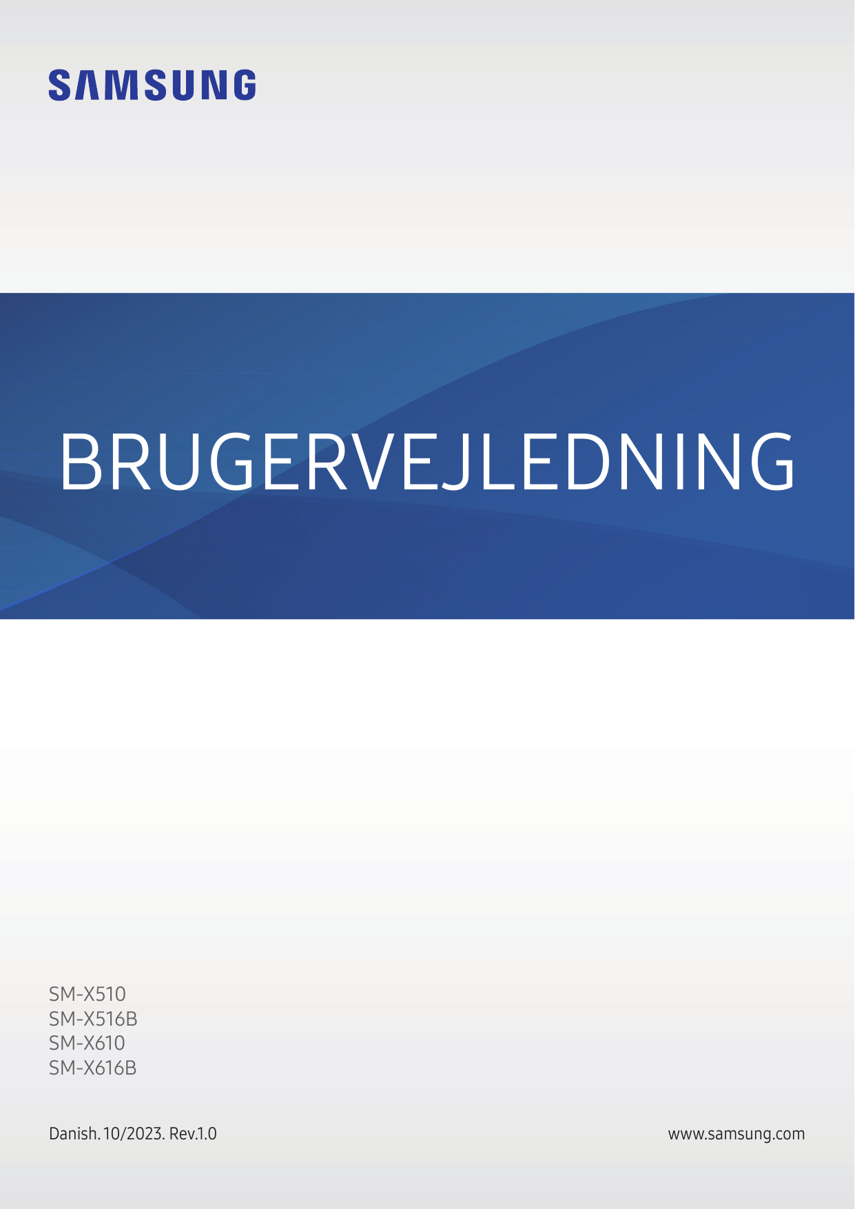 BRUGERVEJLEDNINGSM-X510SM-X516BSM-X610SM-X616BDanish. 10/2023. Rev.1.0www.samsung.com