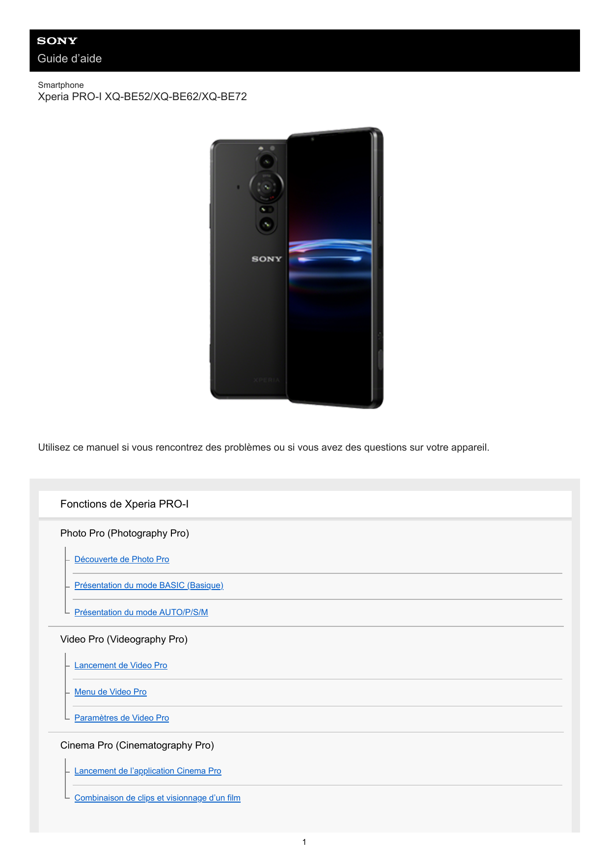 Guide d’aideSmartphoneXperia PRO-I XQ-BE52/XQ-BE62/XQ-BE72Utilisez ce manuel si vous rencontrez des problèmes ou si vous avez de