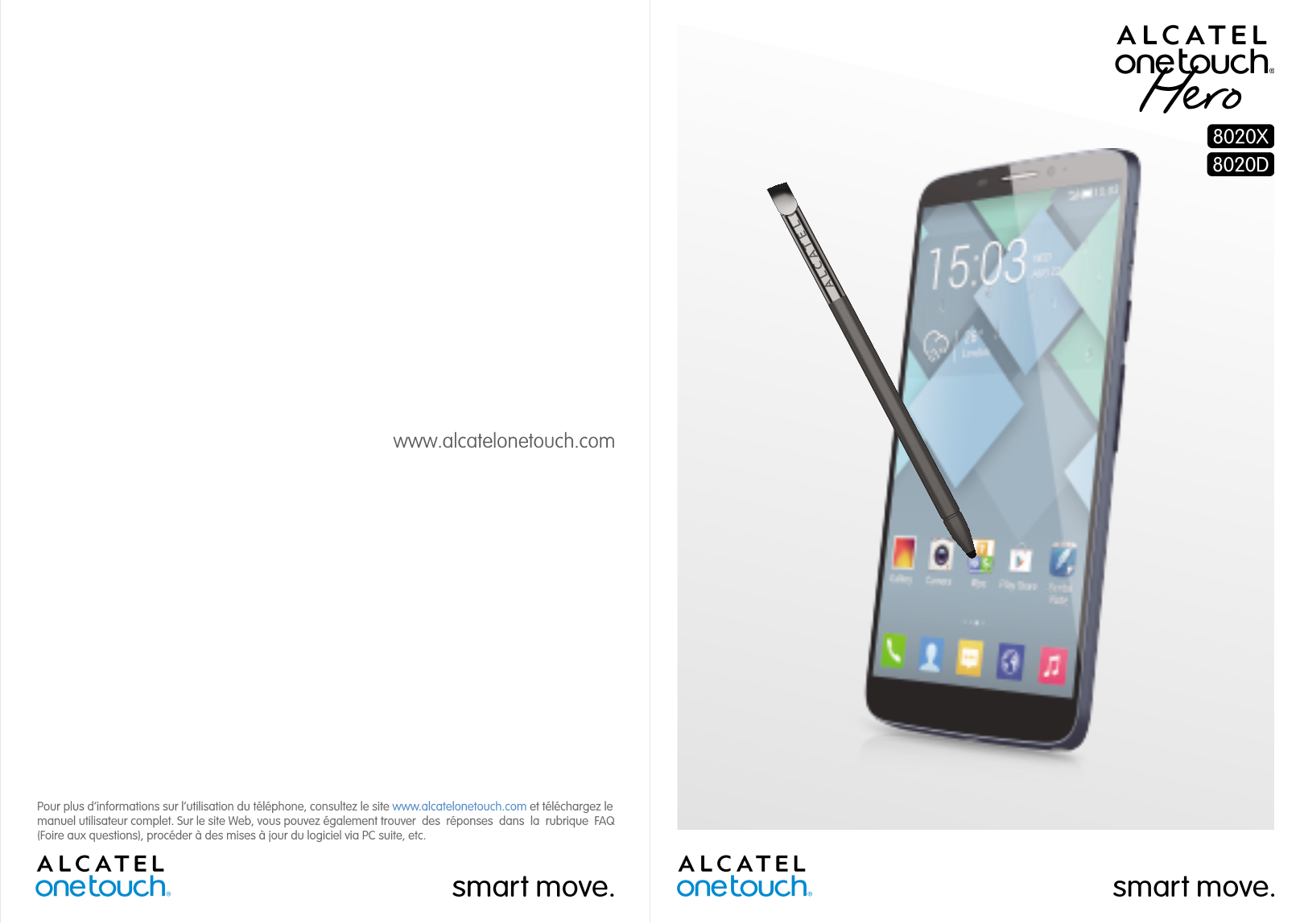 Pour plus d’informations sur l’utilisation du téléphone, consultez le site  www.alcatelonetouch.com et téléchargez le 
manuel ut