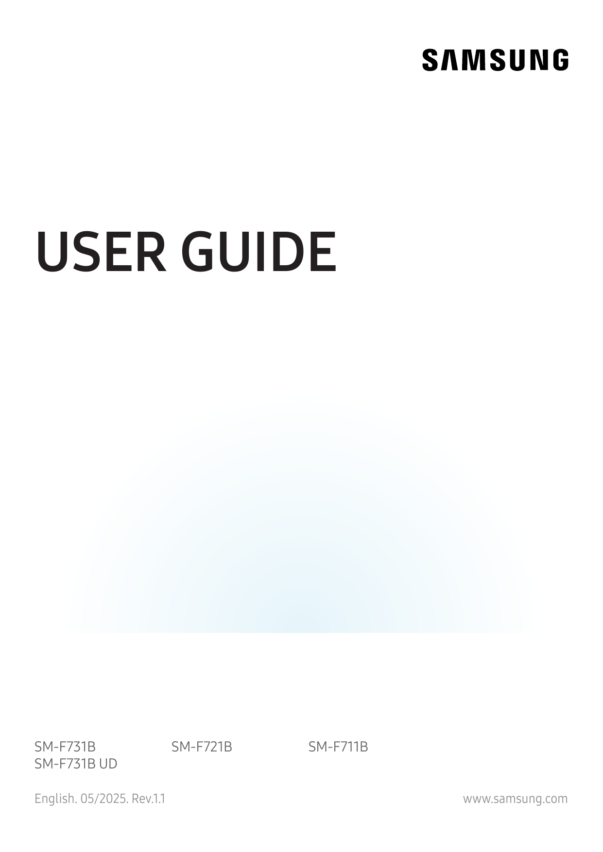 USER GUIDESM-F731BSM-F731B UDEnglish. 05/2025. Rev.1.1SM-F721BSM-F711Bwww.samsung.com