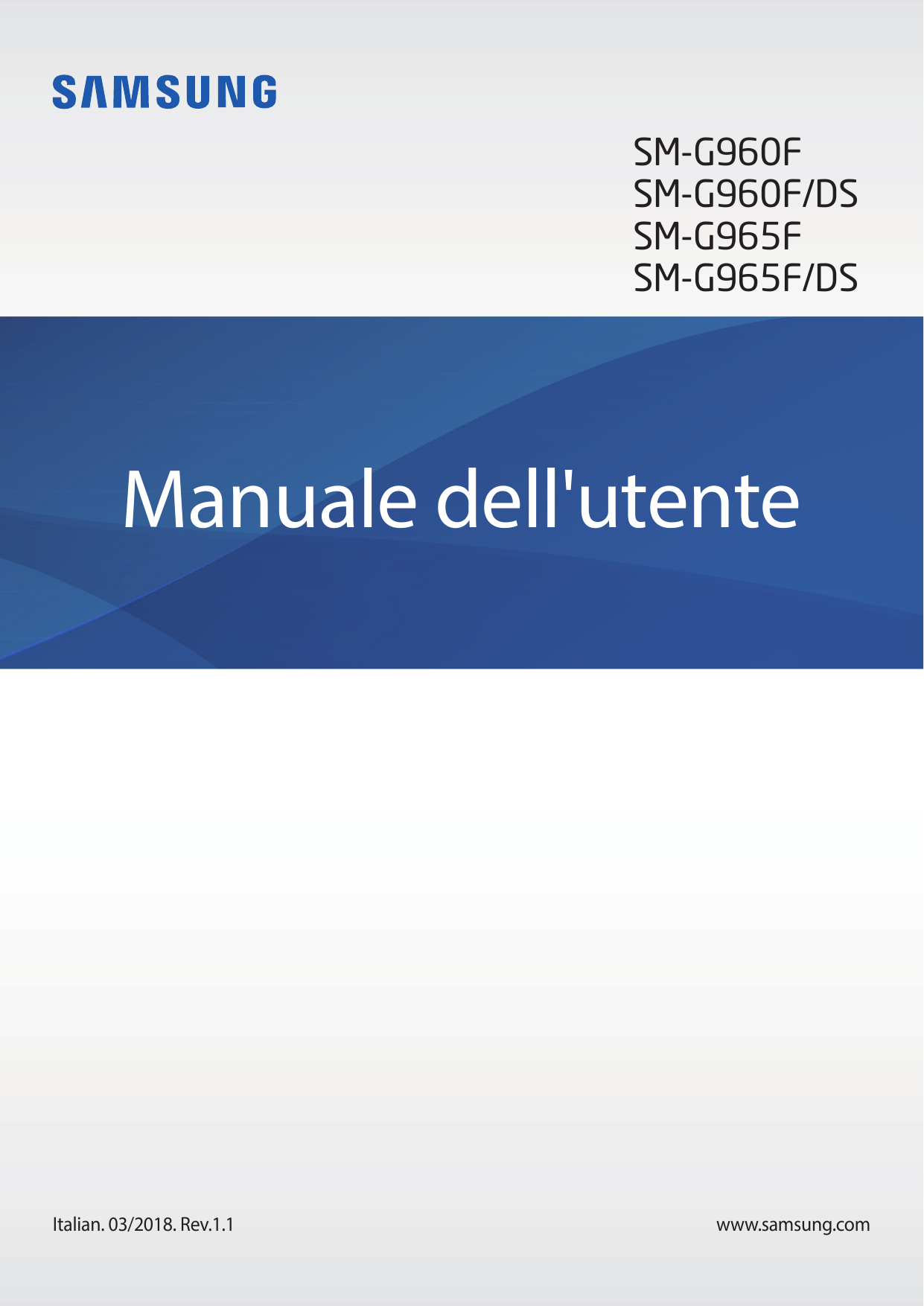 SM-G960FSM-G960F/DSSM-G965FSM-G965F/DSManuale dell'utenteItalian. 03/2018. Rev.1.1www.samsung.com