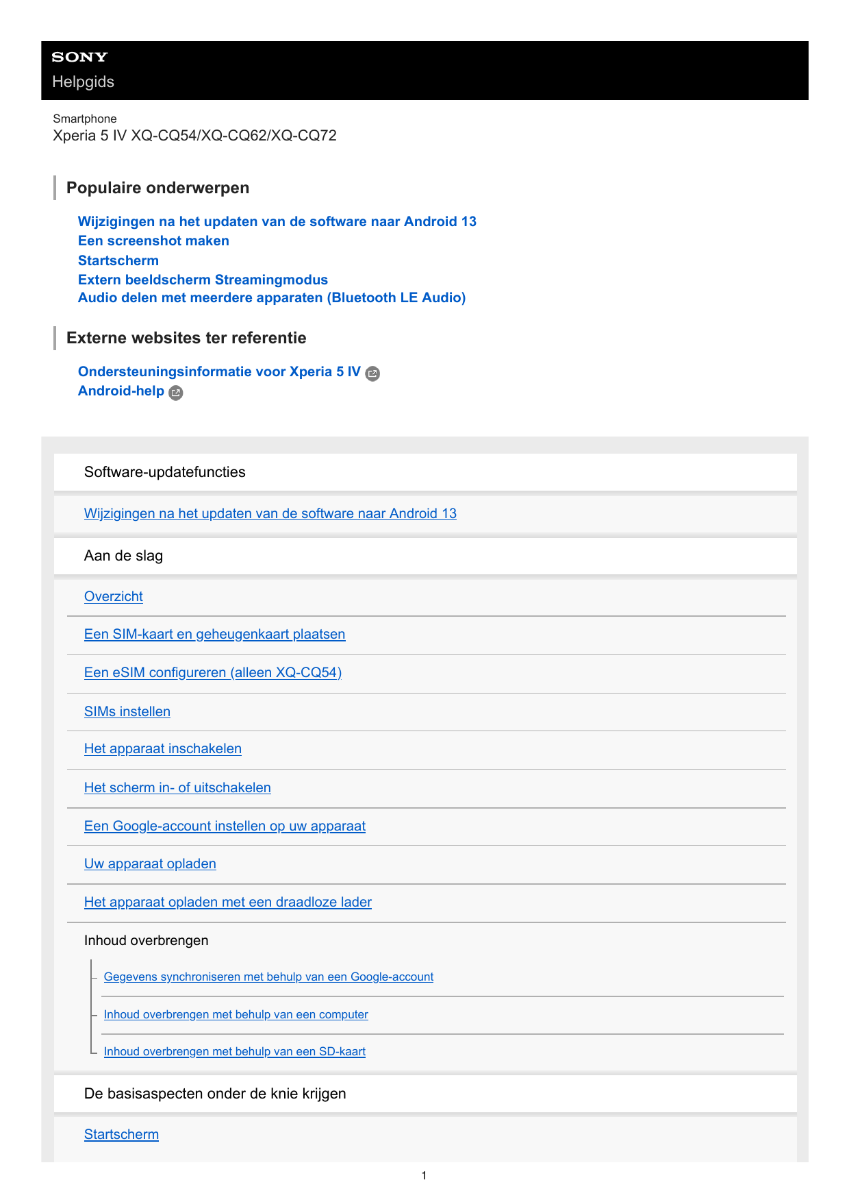 HelpgidsSmartphoneXperia 5 IV XQ-CQ54/XQ-CQ62/XQ-CQ72Populaire onderwerpenWijzigingen na het updaten van de software naar Androi