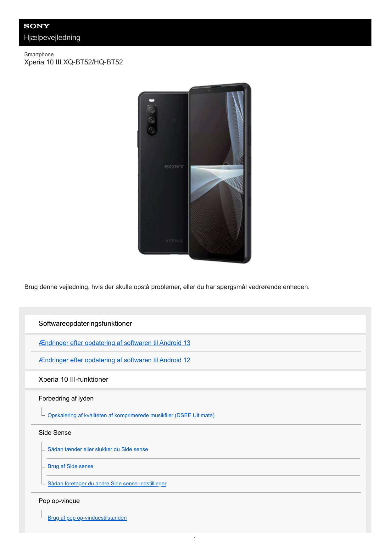 HjælpevejledningSmartphoneXperia 10 III XQ-BT52/HQ-BT52Brug denne vejledning, hvis der skulle opstå problemer, eller du har spør