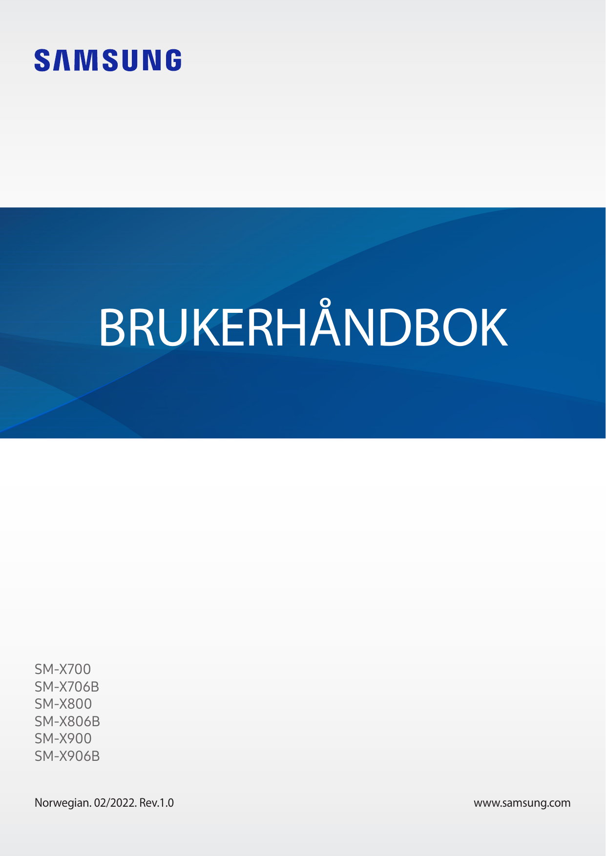 BRUKERHÅNDBOKSM-X700SM-X706BSM-X800SM-X806BSM-X900SM-X906BNorwegian. 02/2022. Rev.1.0www.samsung.com
