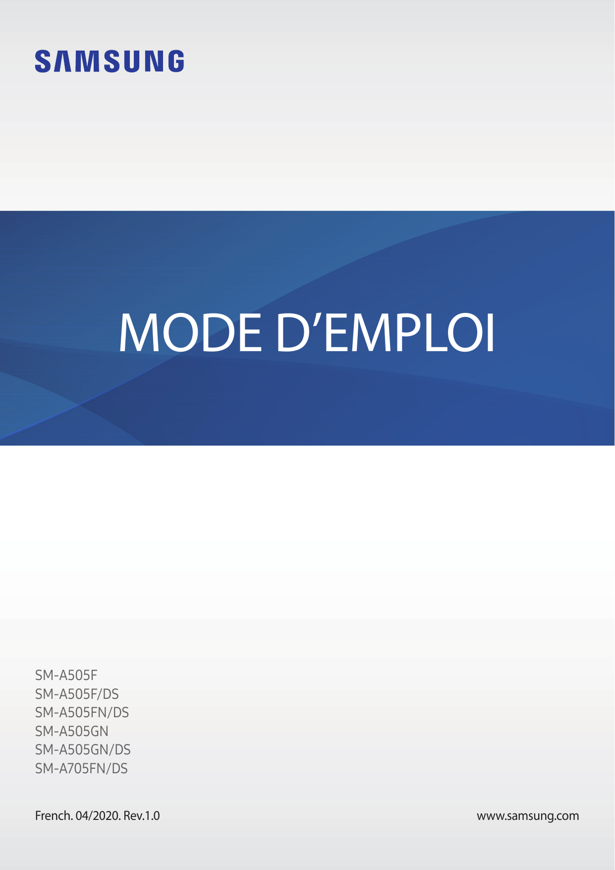MODE D’EMPLOISM-A505FSM-A505F/DSSM-A505FN/DSSM-A505GNSM-A505GN/DSSM-A705FN/DSFrench. 04/2020. Rev.1.0www.samsung.com