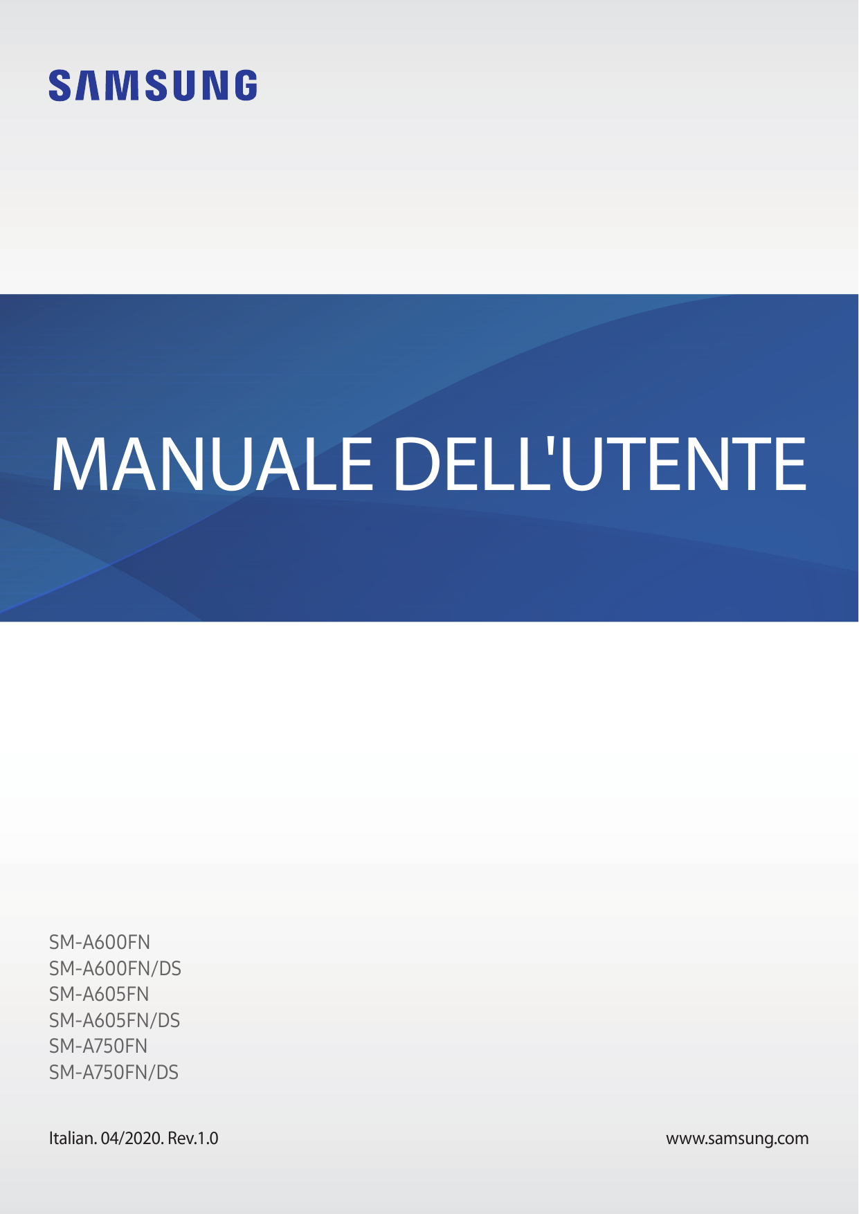 MANUALE DELL'UTENTESM-A600FNSM-A600FN/DSSM-A605FNSM-A605FN/DSSM-A750FNSM-A750FN/DSItalian. 04/2020. Rev.1.0www.samsung.com