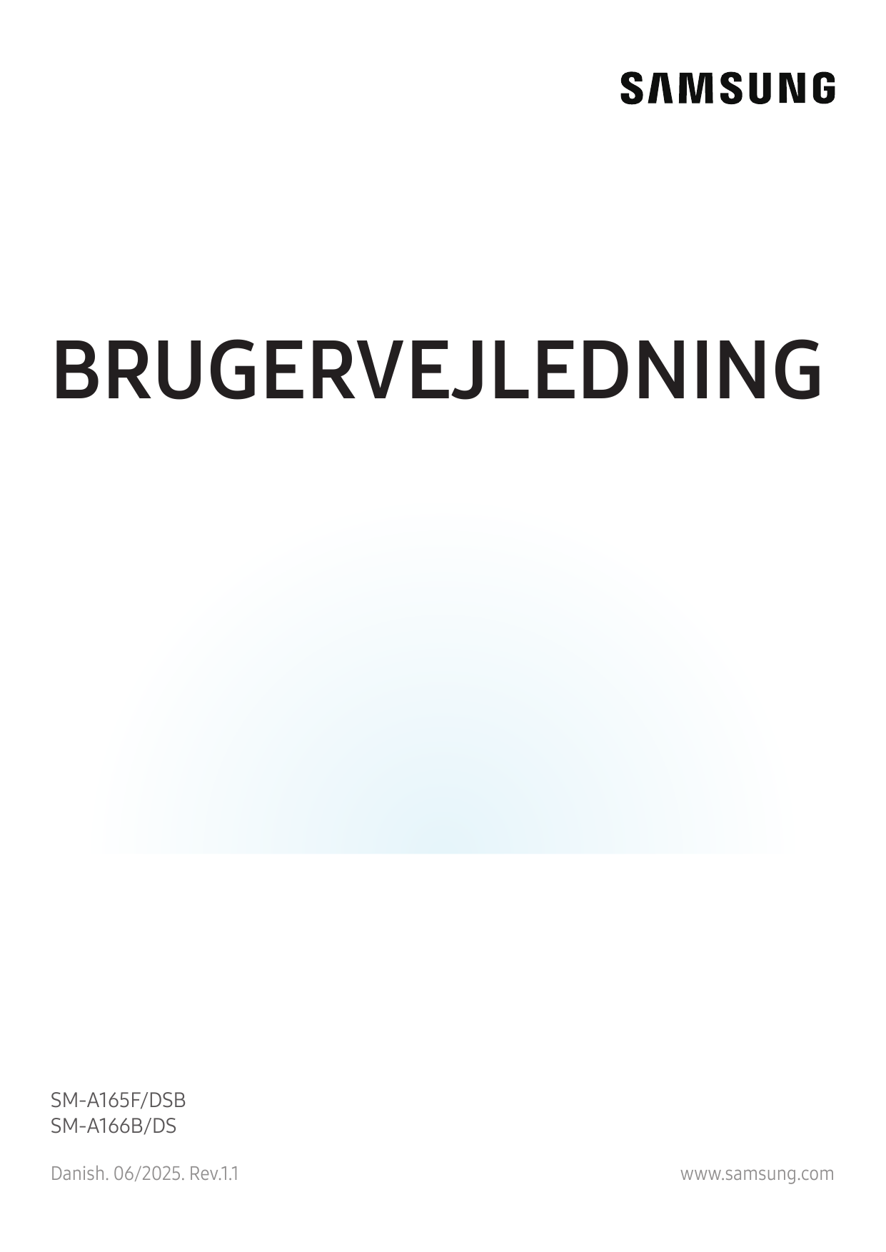 BRUGERVEJLEDNINGSM-A165F/DSBSM-A166B/DSDanish. 06/2025. Rev.1.1www.samsung.com