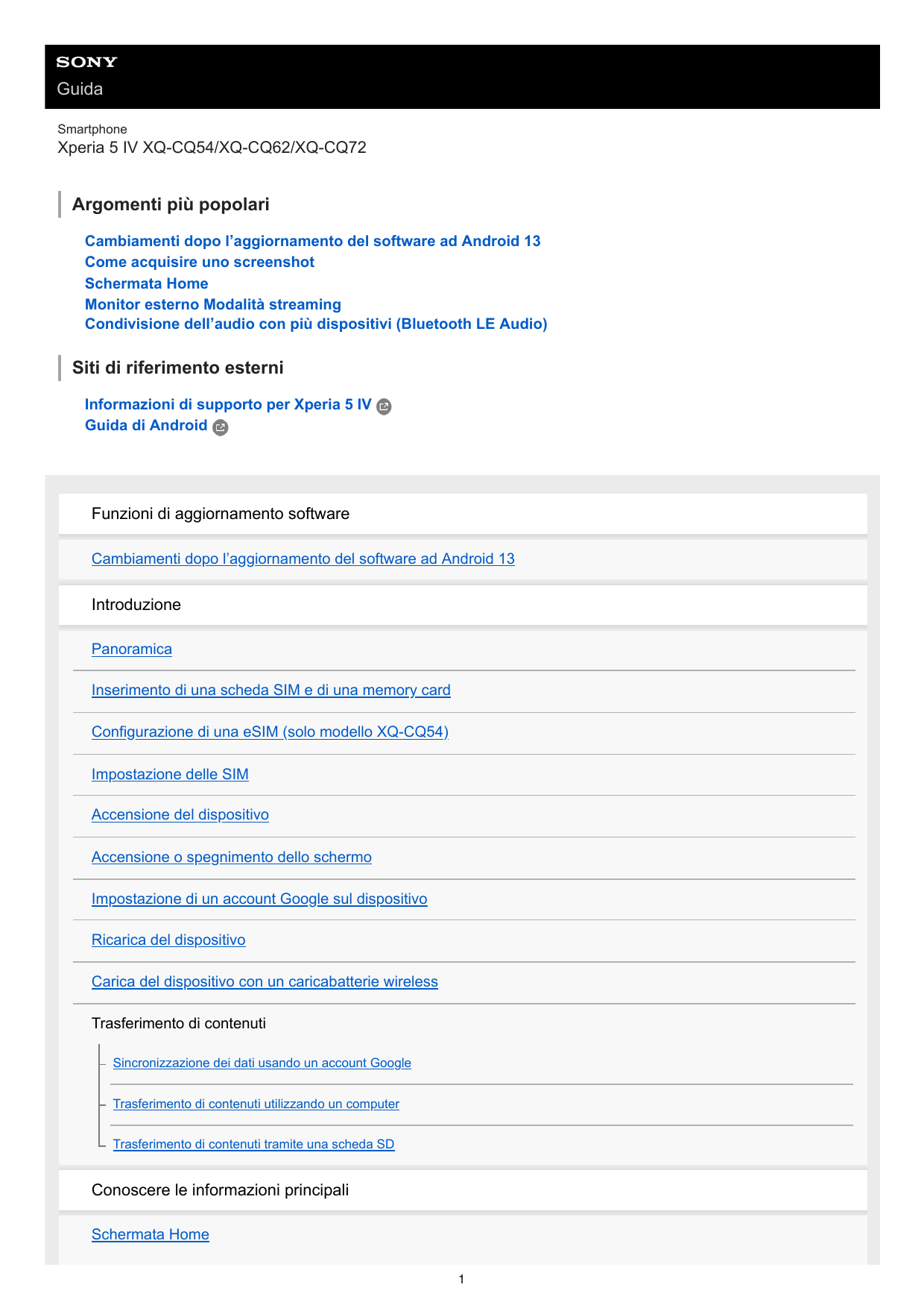 GuidaSmartphoneXperia 5 IV XQ-CQ54/XQ-CQ62/XQ-CQ72Argomenti più popolariCambiamenti dopo l’aggiornamento del software ad Android