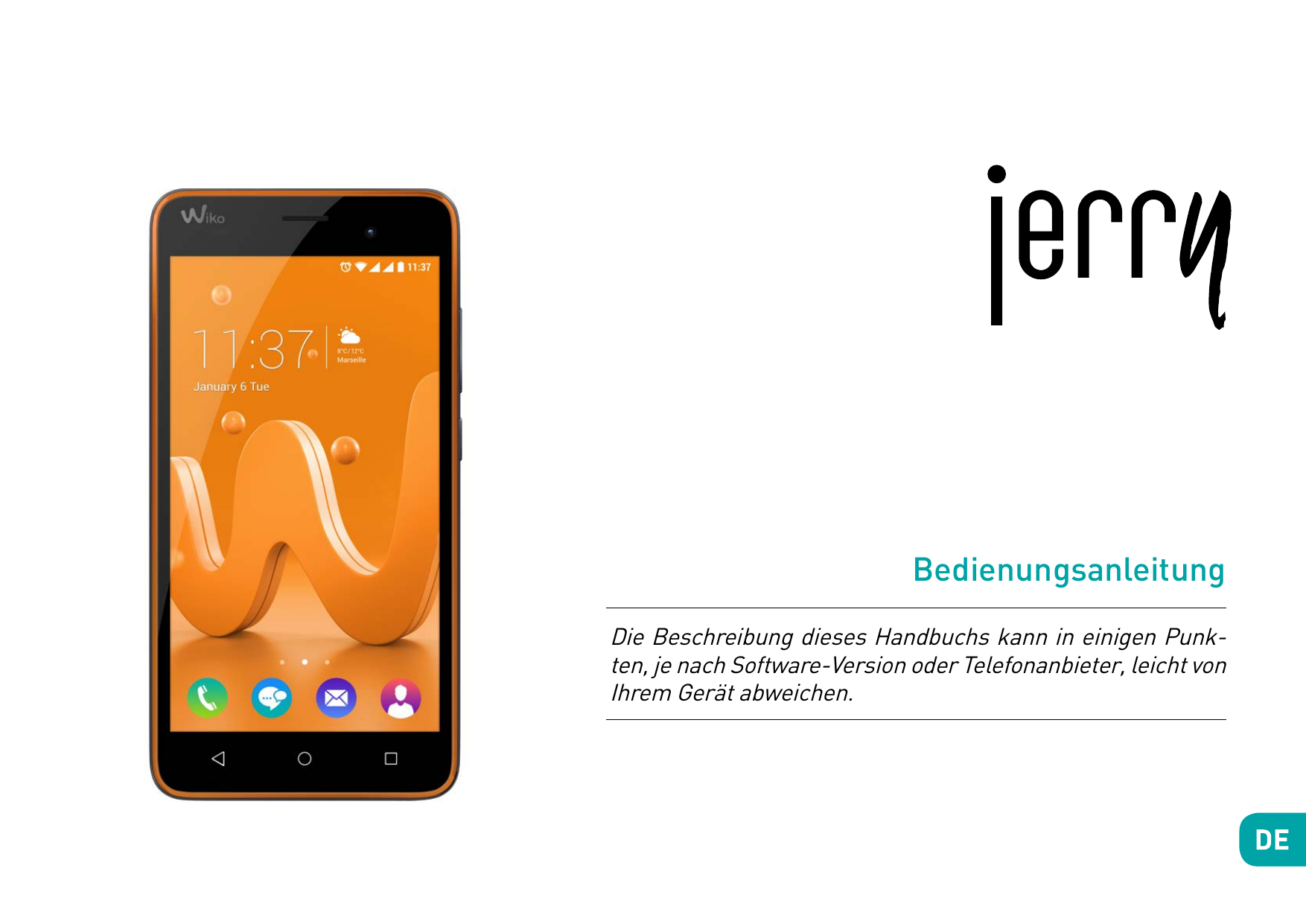 BedienungsanleitungDie Beschreibung dieses Handbuchs kann in einigen Punkten, je nach Software-Version oder Telefonanbieter, lei