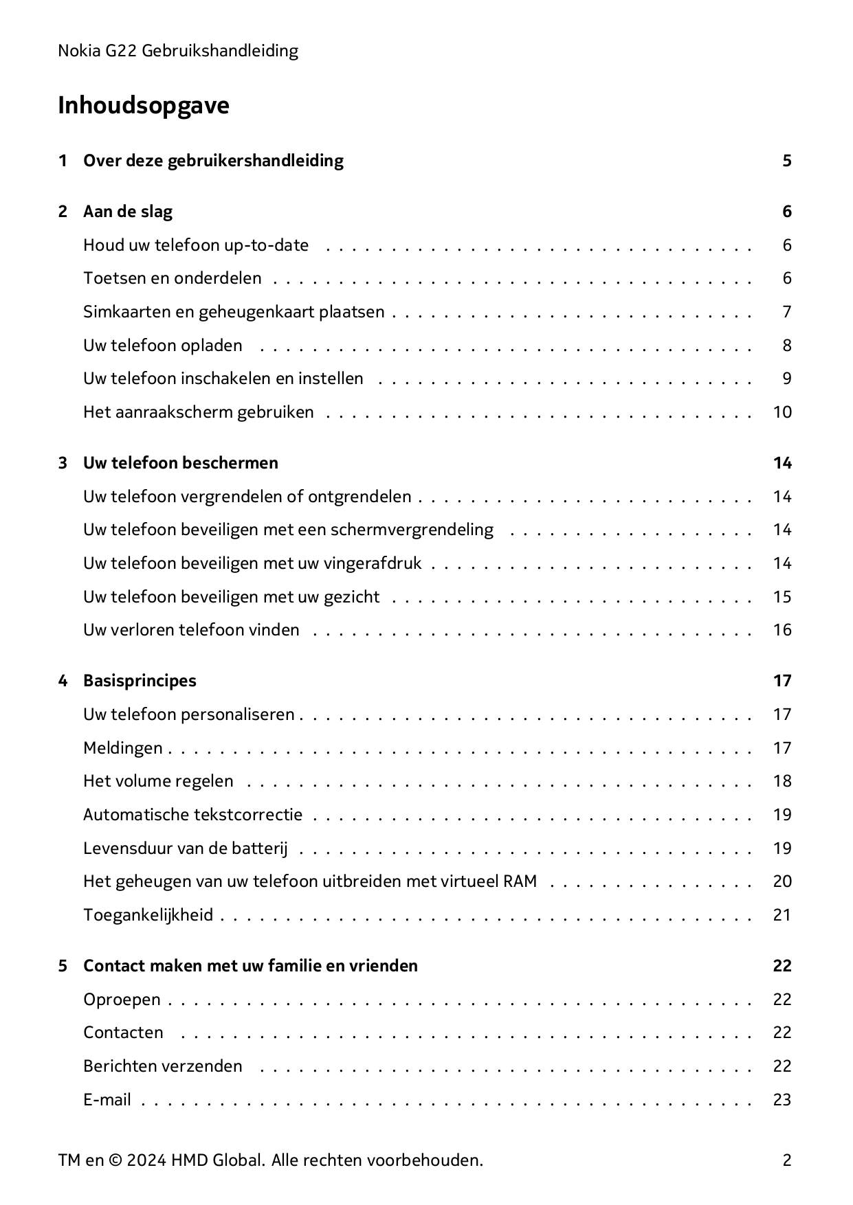 Nokia G22 GebruikshandleidingInhoudsopgave1 Over deze gebruikershandleiding52 Aan de slag6Houd uw telefoon up-to-date . . . . . 